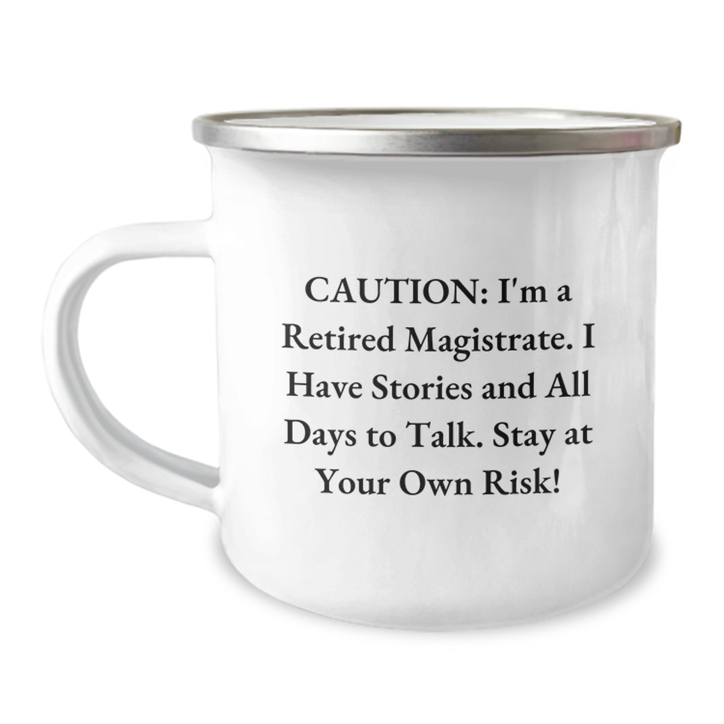 Magistrate Humor Gifts from Friends, Funny Camping Mug, Caution: I'm A Retired Magistrate, Stay At Your Own Risk!, Perfect Birthday Unique Gifts for Men or Women - Image 1