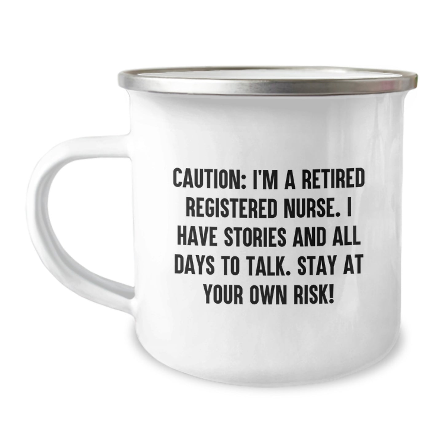 Funny Registered Nurse Gifts for Birthday - Camping Mug from Friends, Coworkers, Family - Caution: I'm A Retired Registered Nurse - 12 oz Stainless Steel - Image 1