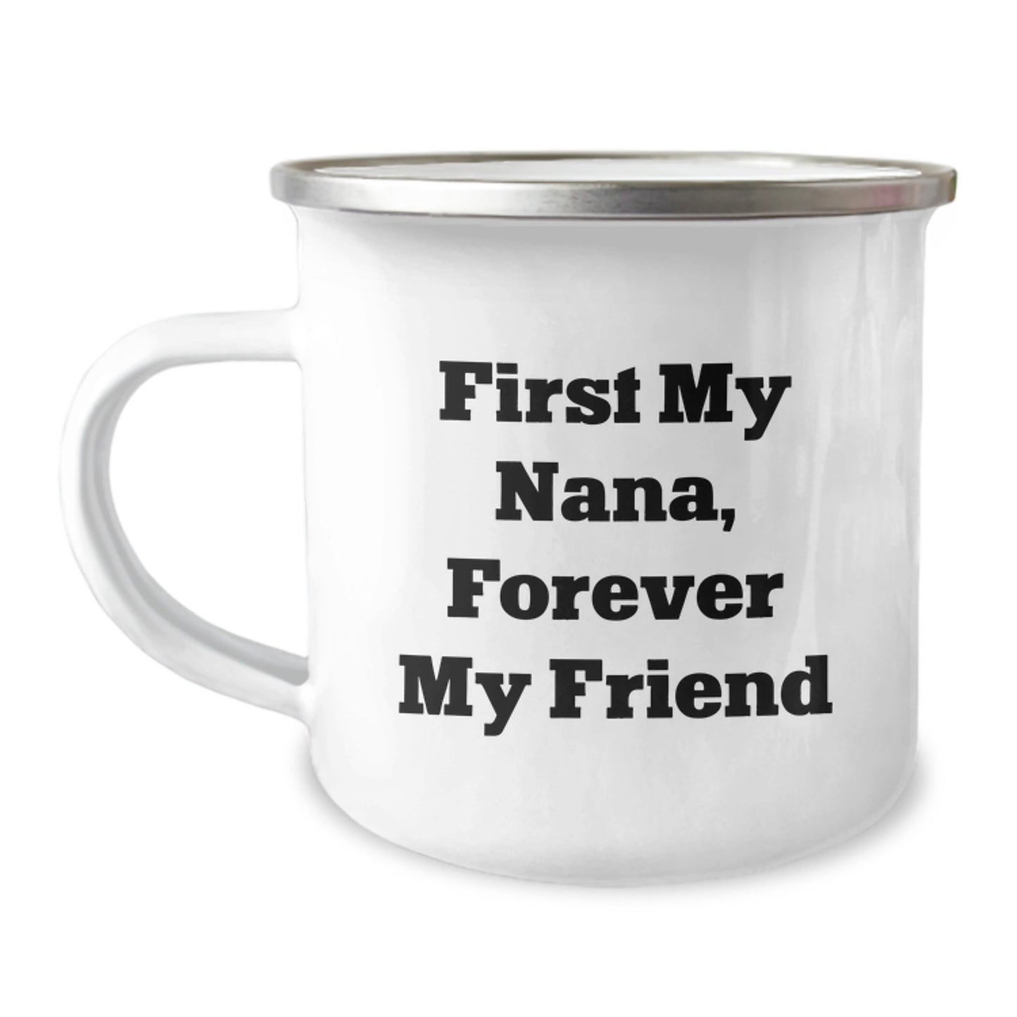 Nana Gifts Forever Friend Camping Mug, Funny Birthday Quote, 12 oz Stainless Steel with Enamel Finish, Gifts from Family to Nana, Gifts for Nana, Nana Camping Mug, Birthday Unique Gifts - Image 1