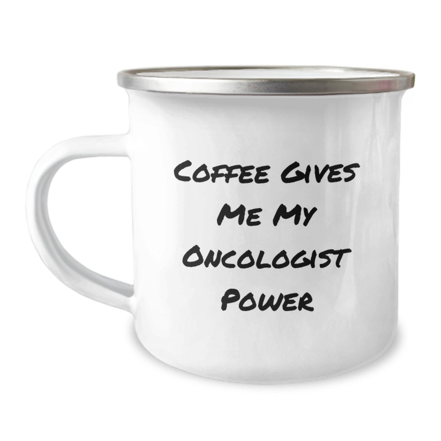 Oncologist Power Coffee Mug Gifts for Birthday from Friends, Funny Quote 'Coffee Gives Me My Oncologist Power' - Enamel Camping Mug - Image 1