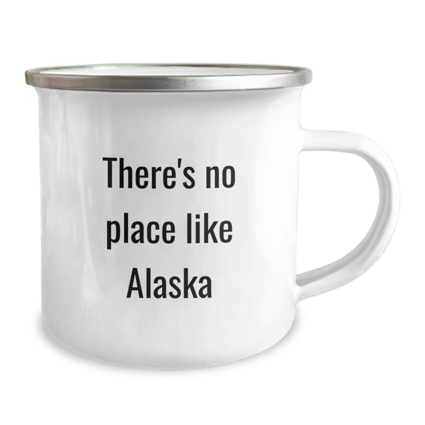 Alaska Camping Mug, Funny Quote Gifts from Friends for Alaska Graduation, 12 oz Stainless Steel with Enamel Finish, 'There's No Place Like Alaska' - Image 2