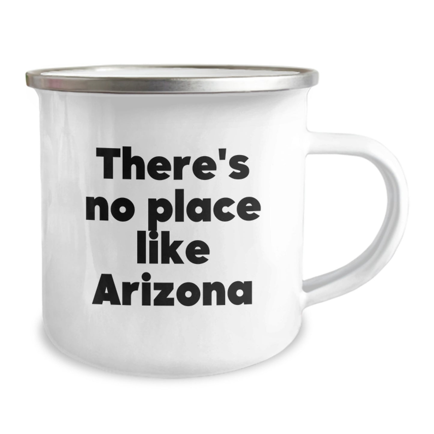 Arizona Camping Mug, Funny Quote Gifts from Friends, There's No Place Like Arizona, 12 oz Stainless Steel with Enamel Finish, Perfect Graduation Gift for Arizona Lovers - Image 2