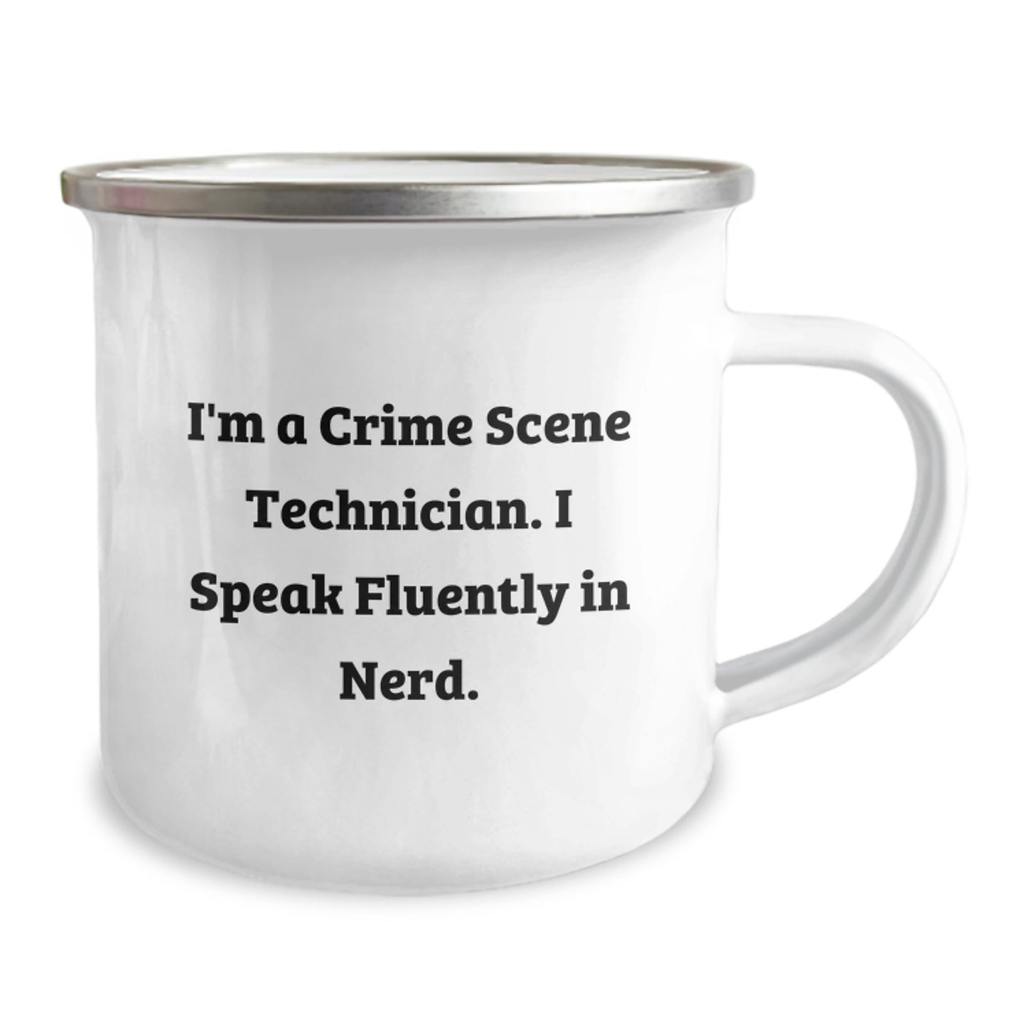Funny Crime Scene Technician Gifts for Birthday, Unique Camping Mug for Men, I'm A Crime Scene Technician. I Speak Fluently In genius., Gifts from Friends, Gifts for Crime Scene Technician - Image 2