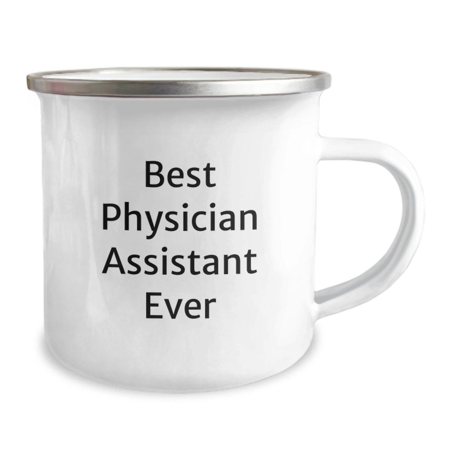 Best Physician Assistant Ever Funny Quote Camping Mug Gifts for Men from Family Graduation Unique - Image 2
