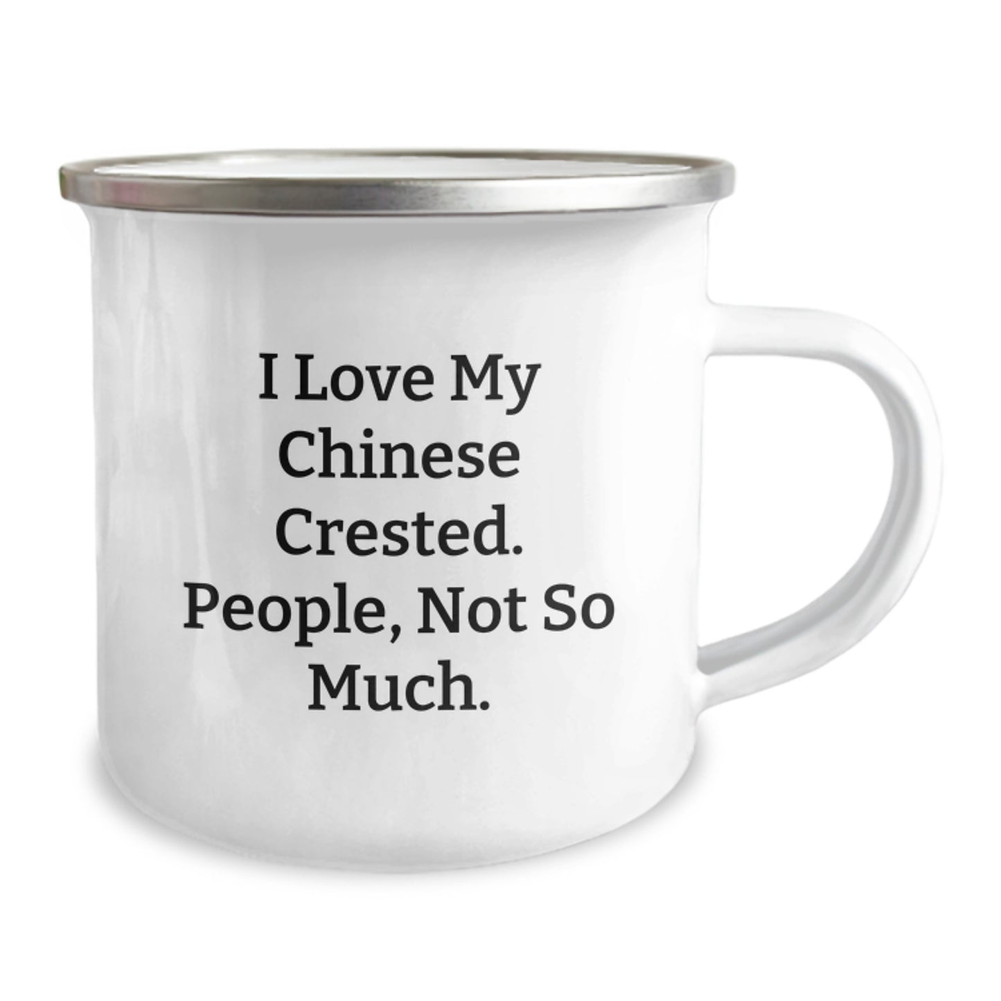 Funny Chinese Crested Dog Gifts, Camping Mugs for Graduation, 'I Love My Chinese Crested. People, Not So Much.' Quote Print - Image 2