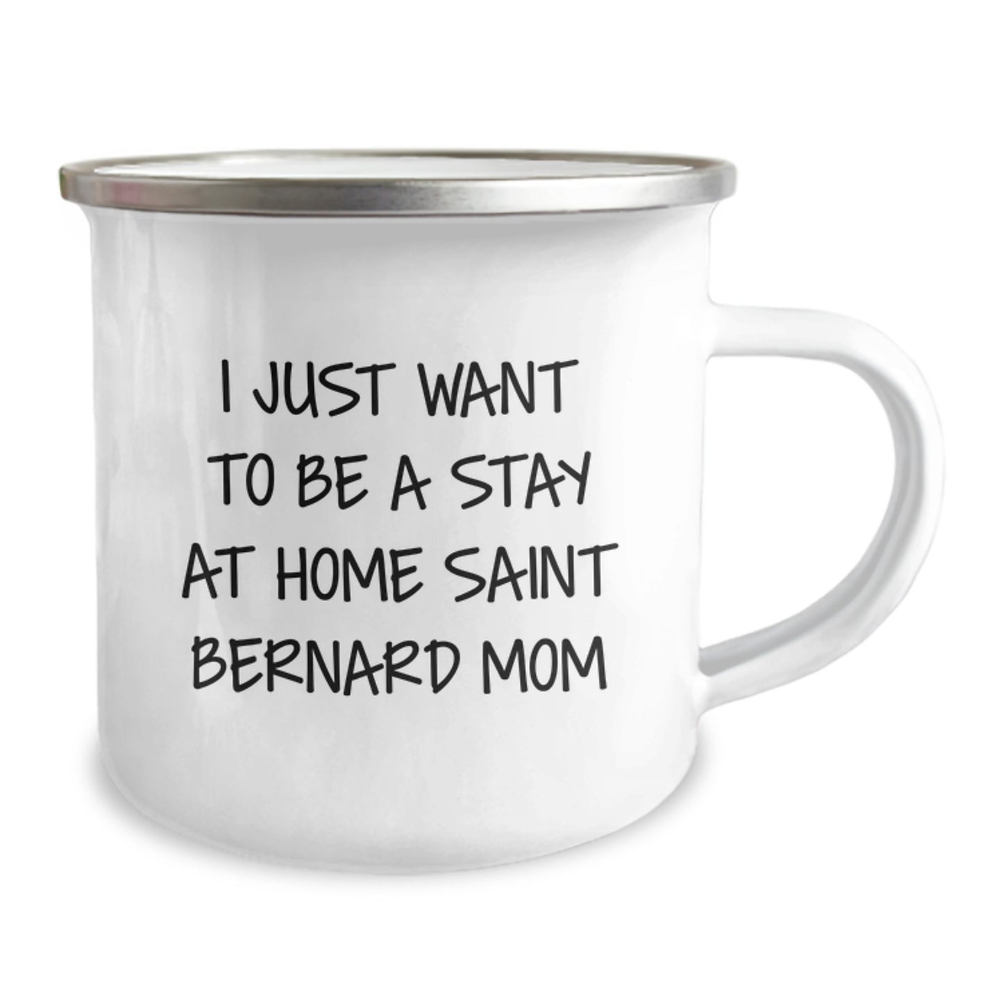 Saint Bernard Dog Mom Gifts, I Just Want To Be A Stay At Home Saint Bernard Mom, Camping Mug for Graduation, Gifts from Family to Saint Bernard Dog Mom - Image 2