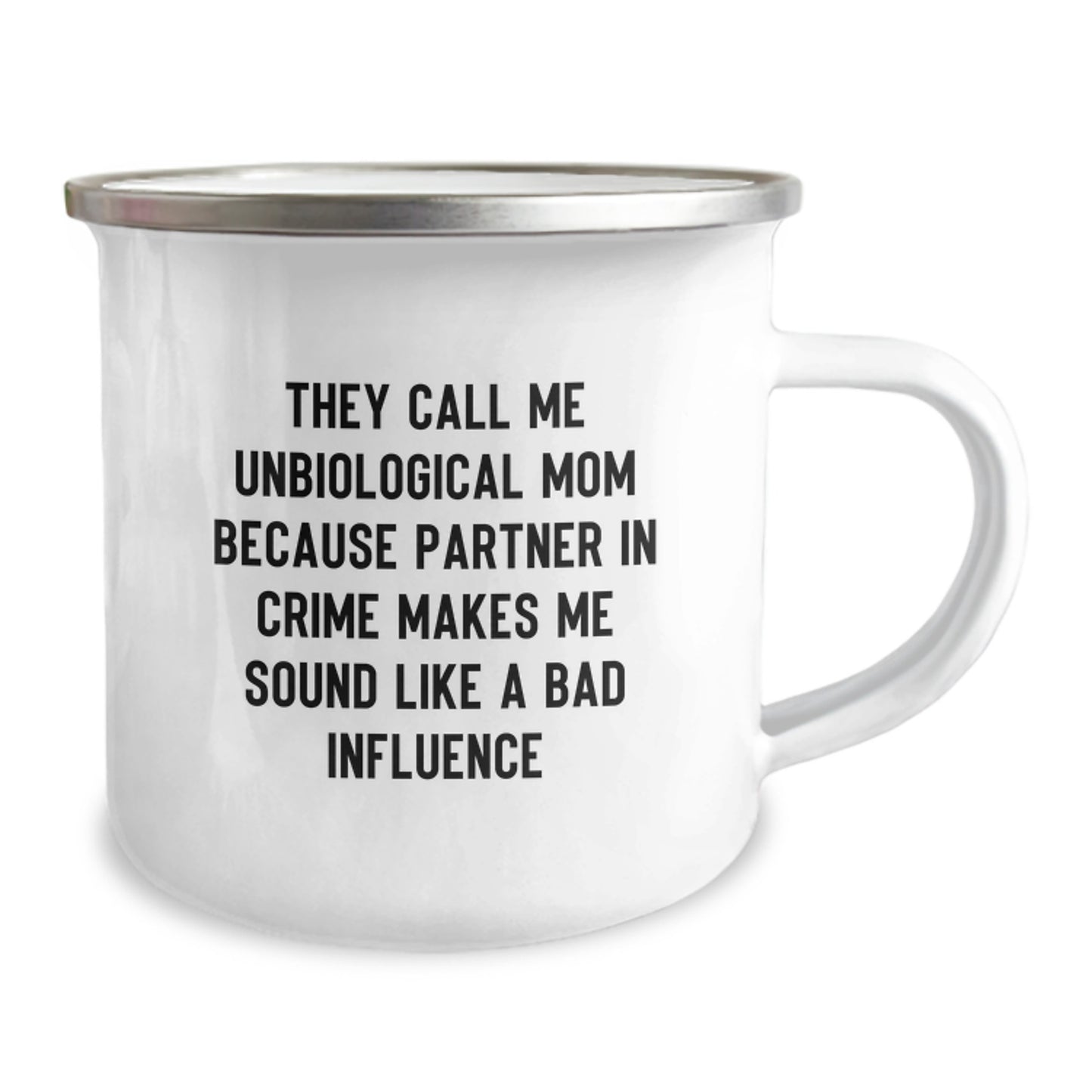 Funny Unbiological Mom Gifts from Family - 'They Call Me Unbiological Mom Because Partner In Crime Makes Me Sound Like A Bad Influence' Camping Mug for Unbiological Mom, Graduation Unique Gifts - Image 2