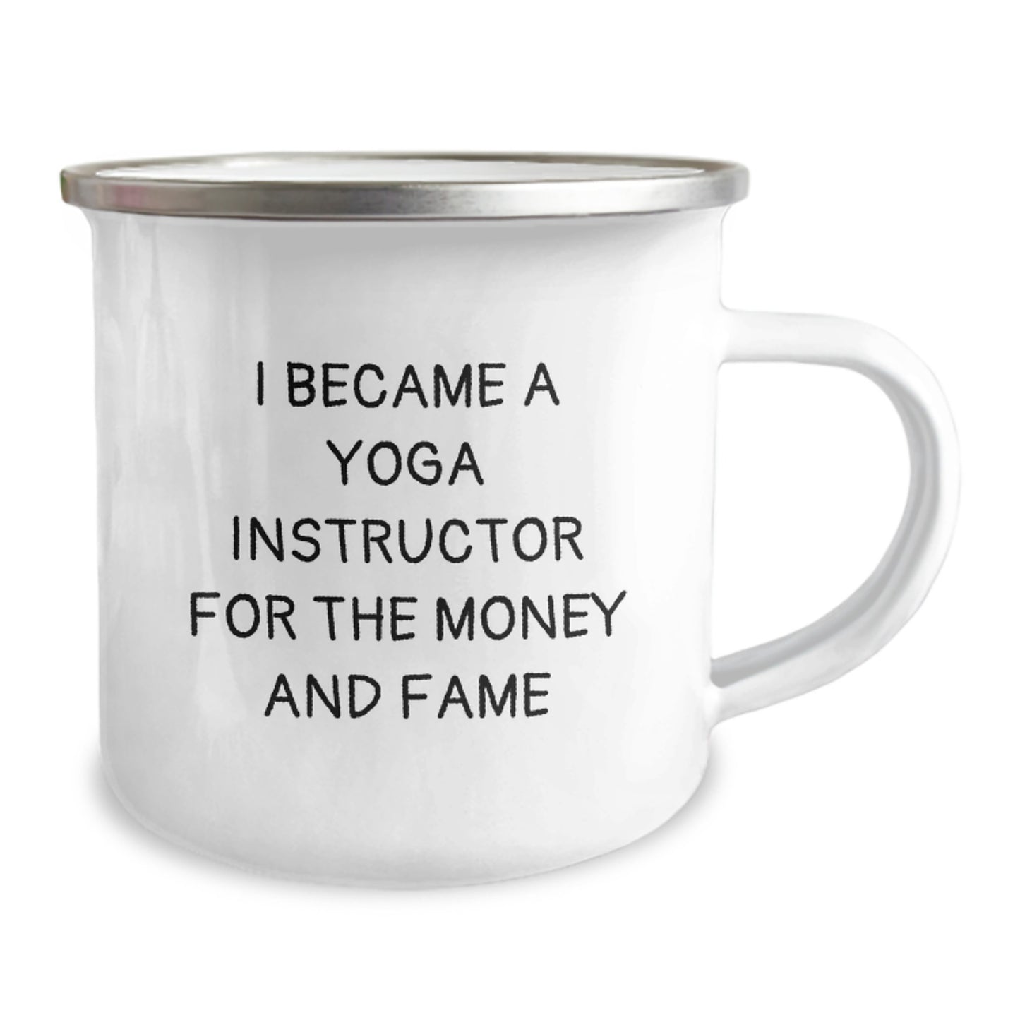 Funny Yoga Instructor Gifts from Friends - Camping Mug for Yoga Instructors on Birthday - I Became A Yoga Instructor For The Money And Fame - Image 2