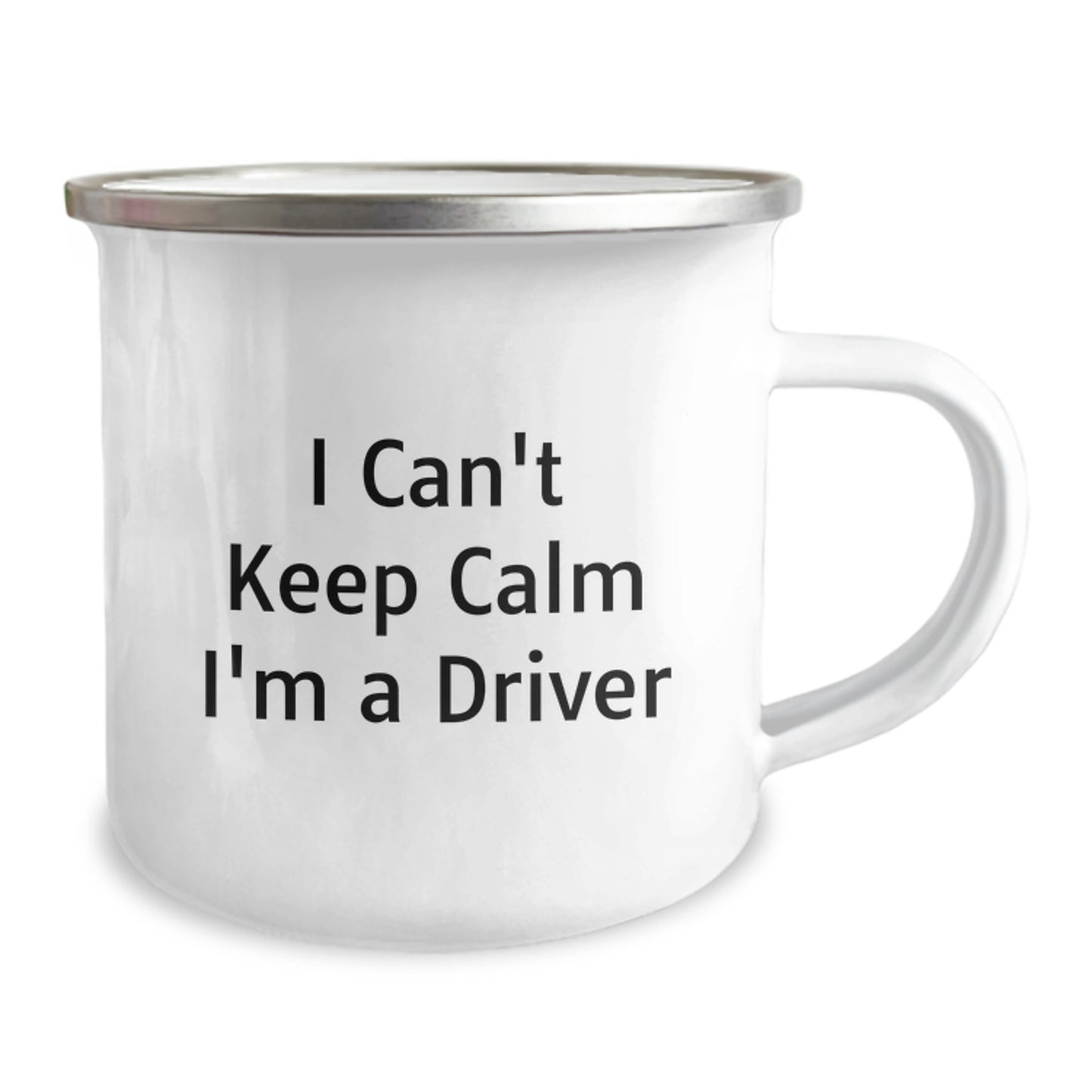 Funny Driver Gifts - I Can't Keep Calm I'm A Driver, Driver Camping Mug for Men Women Friends, Graduation Unique Gifts from Family - Image 2