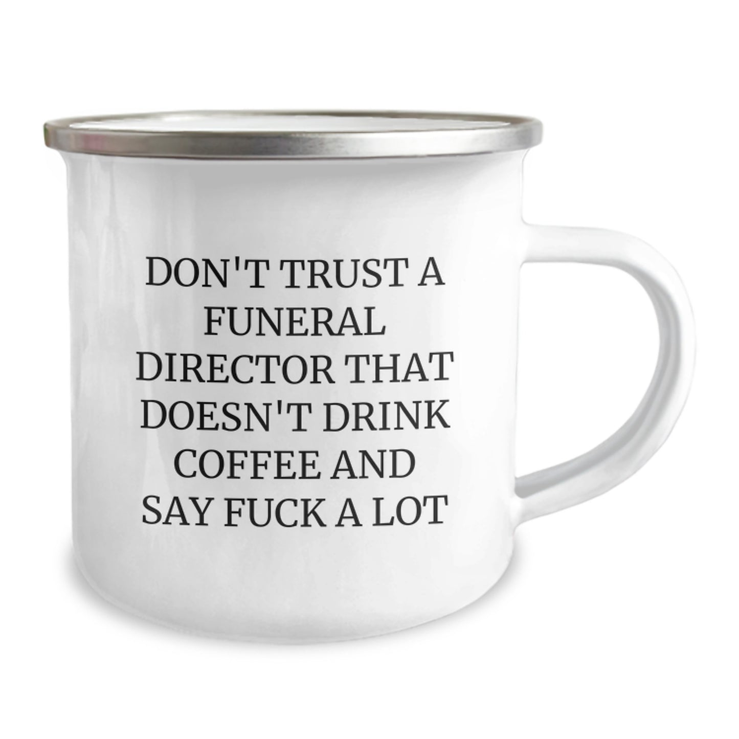 Funny Gifts for Funeral Directors, 'Don't Trust a Funeral Director...' Camping Mug, Birthday Unique Gifts from Friends - Image 2