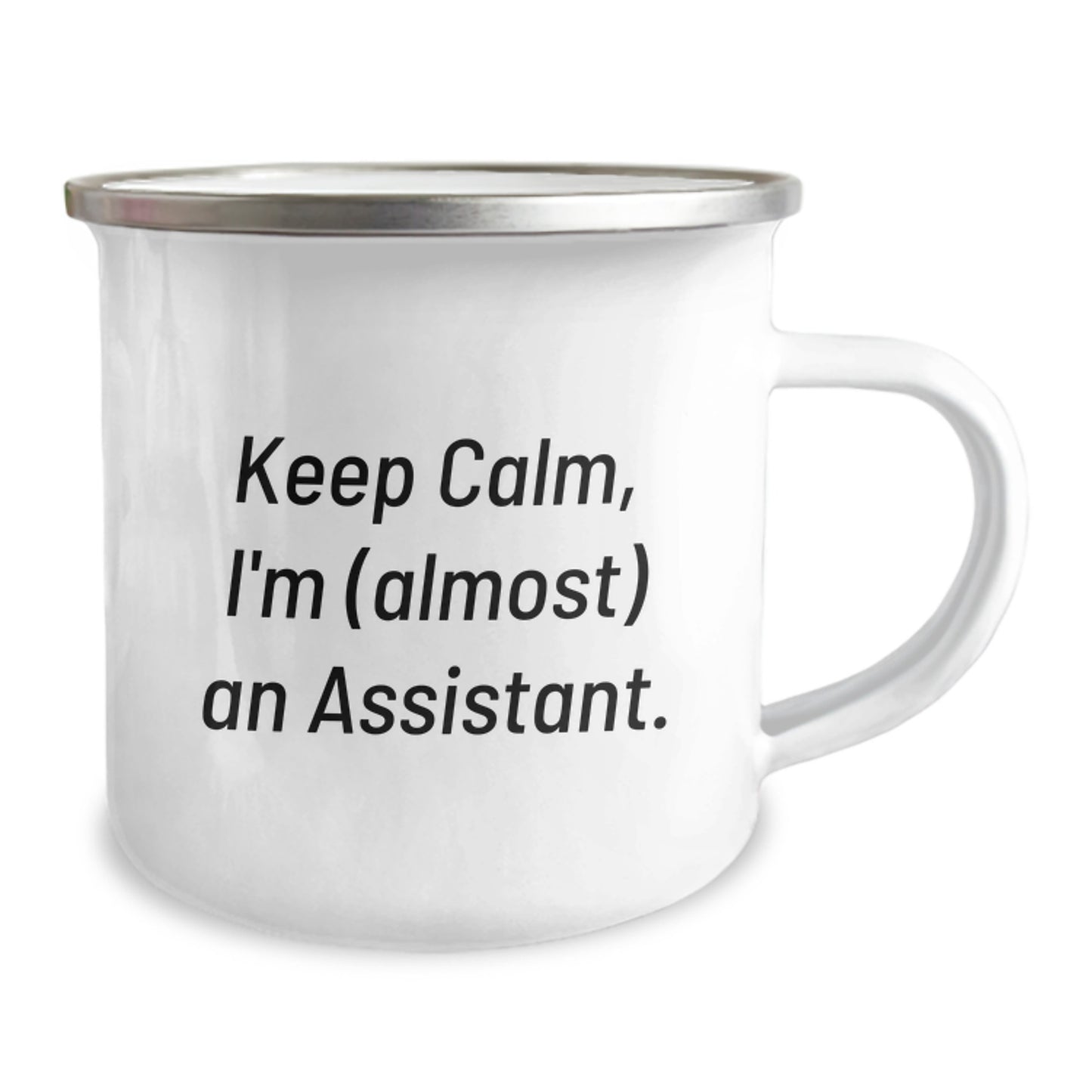 Gifts from Friends for Assistant Graduation Funny Camping Mug, Keep Calm, I'm (almost) An Assistant., 12 oz Stainless Steel with Enamel Finish - Image 2