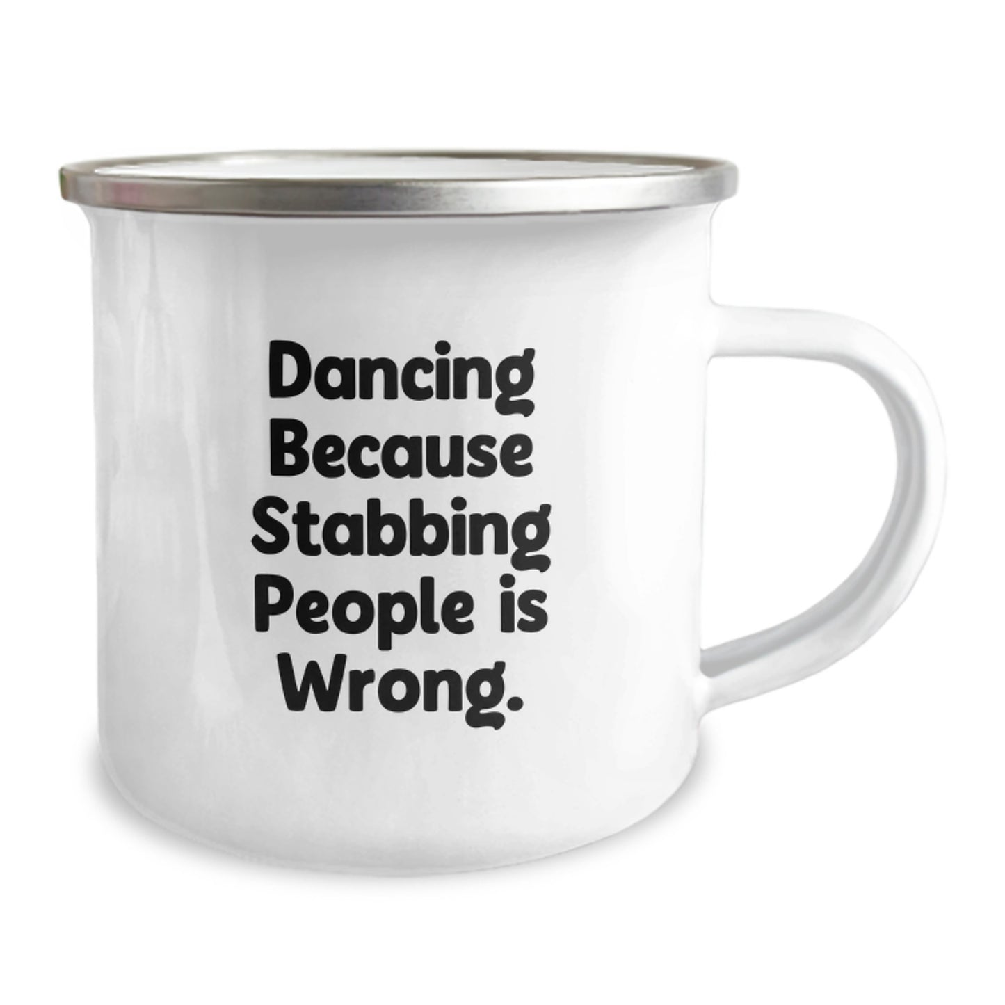 Dancing Gifts from Friends, Unique Graduation Dancing Mugs for Women, Funny Quote 'Dancing Because Stabbing People Is Wrong.', Camping Mug for Men, 12 oz Stainless Steel with Enamel Finish - Image 2