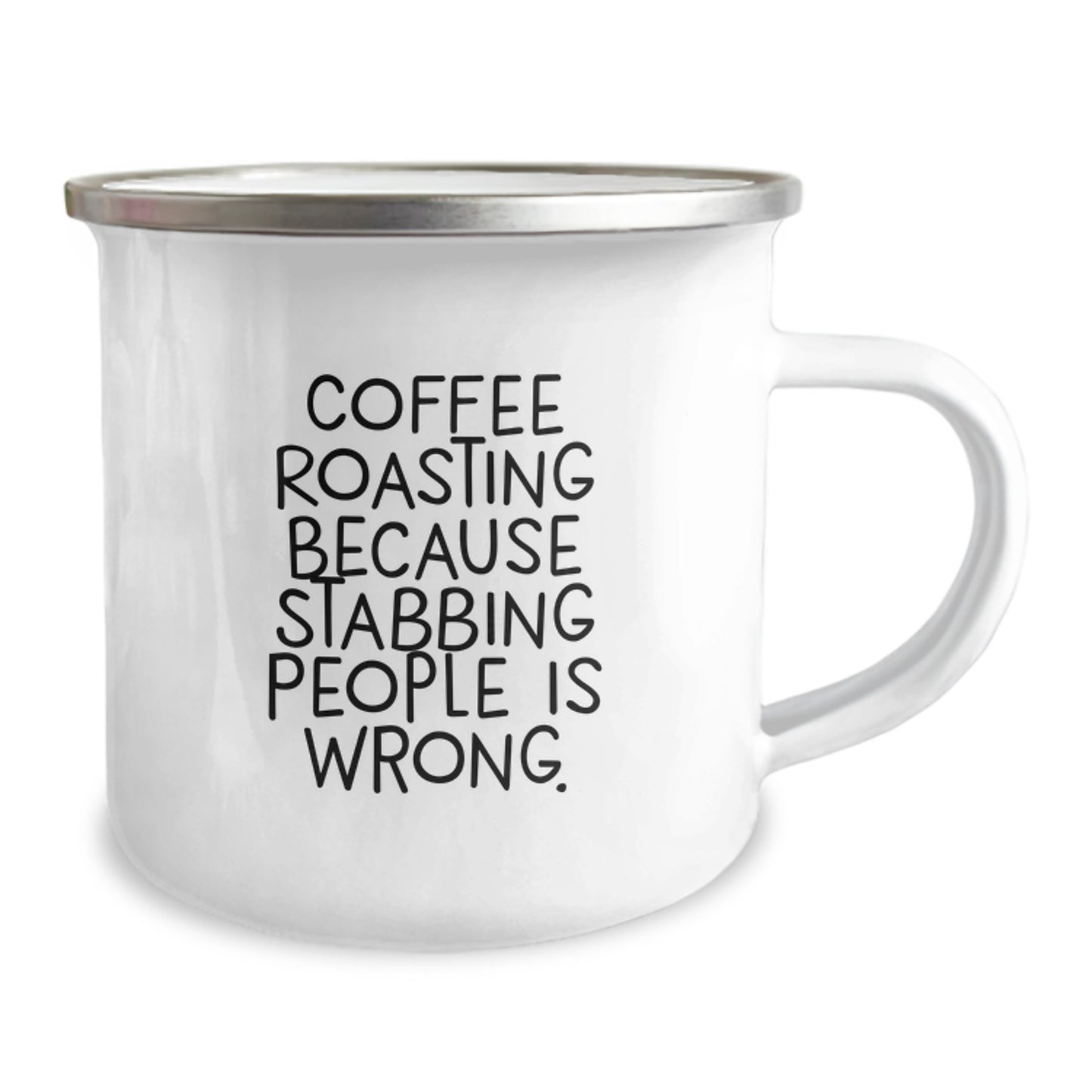 Funny Coffee Roasting Camping Mug Gifts from Friends for Graduation, Coffee Roasting Because Stabbing People Is Wrong., 12 oz Stainless Steel with Enamel Finish - Image 2