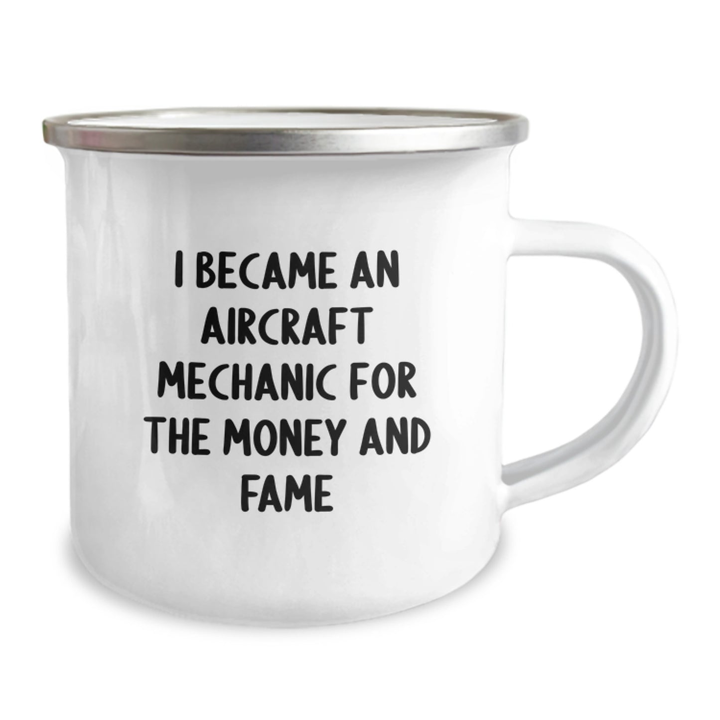 Funny Aircraft Mechanic Gifts for Men from Friends and Family - 'I Became an Aircraft Mechanic for the Money and Fame' Quote on 12 oz Stainless Steel Camping Mug - Image 2