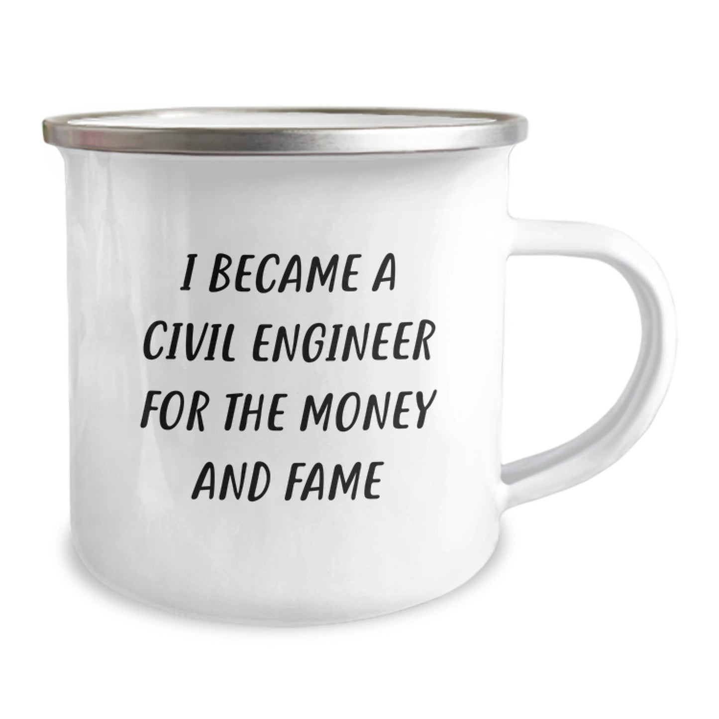Civil Engineer Gifts for Men from Friends - Camping Mug for Graduation - I Became A Civil Engineer For The Money And Fame Funny Quote - Image 2