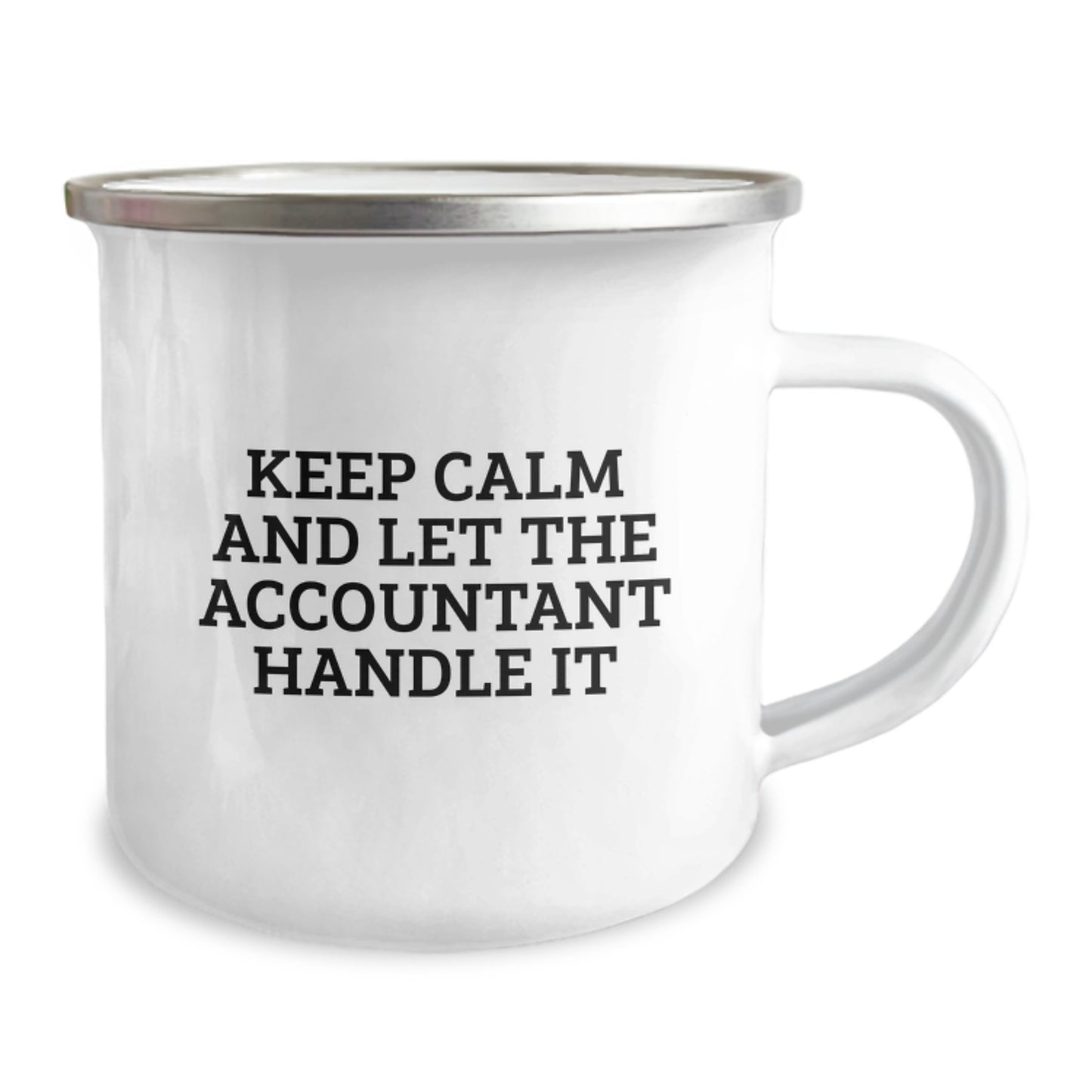 Funny Accountant Gifts from Family for Graduation - 'Keep Calm And Let The Accountant Handle It' Camping Mug, 12 oz Stainless Steel with Enamel Finish - Image 2