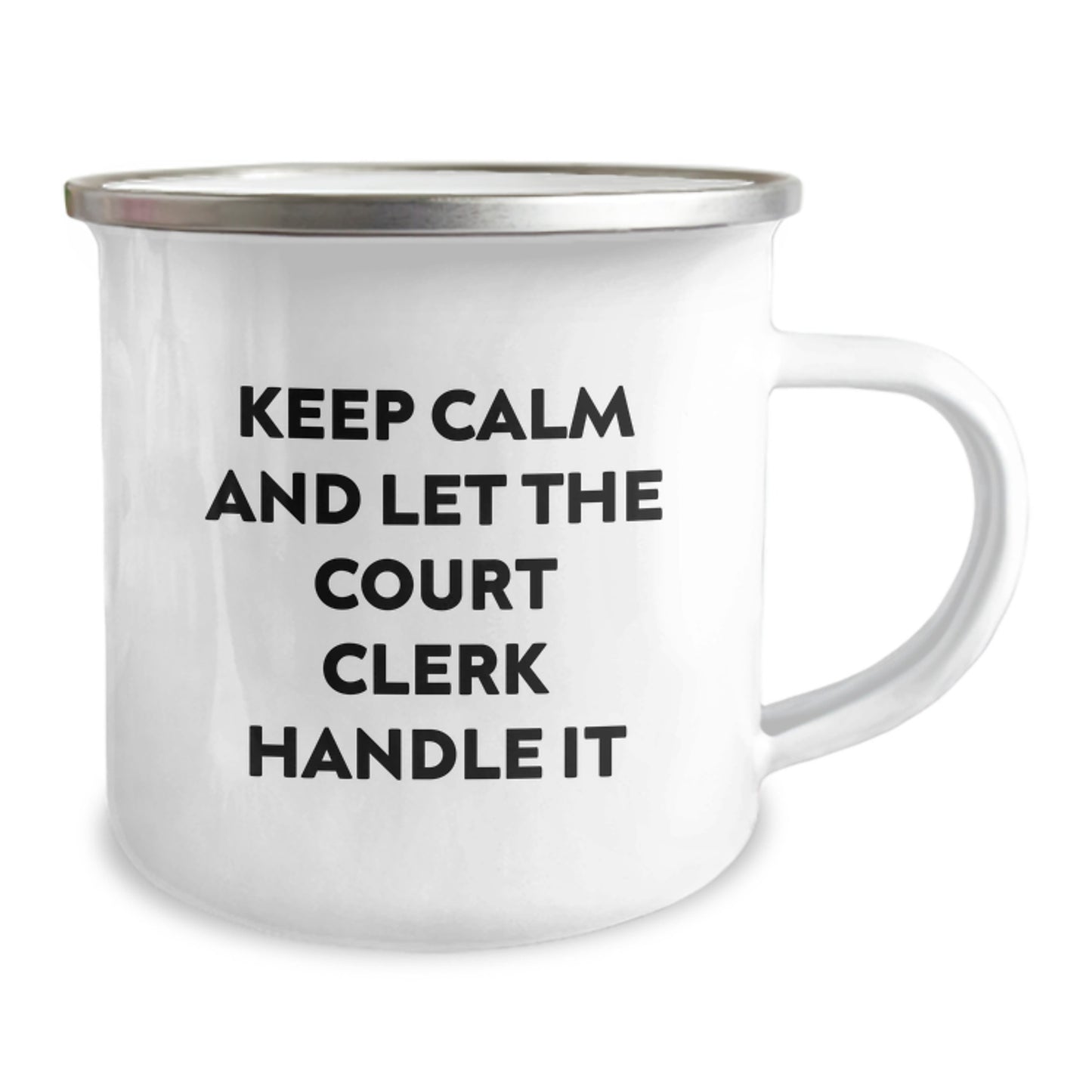 Funny Court Clerk Camping Mug Gifts from Friends for Court Clerk Graduation Unique Court Clerk Keepsakes, 'Keep Calm And Let The Court Clerk Handle It' - Image 2