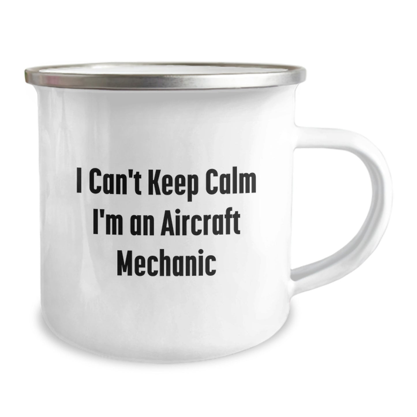 Funny Aircraft Mechanic Gifts from Friends for Graduation - 'I Can't Keep Calm I'm An Aircraft Mechanic' Camping Mug - Image 2