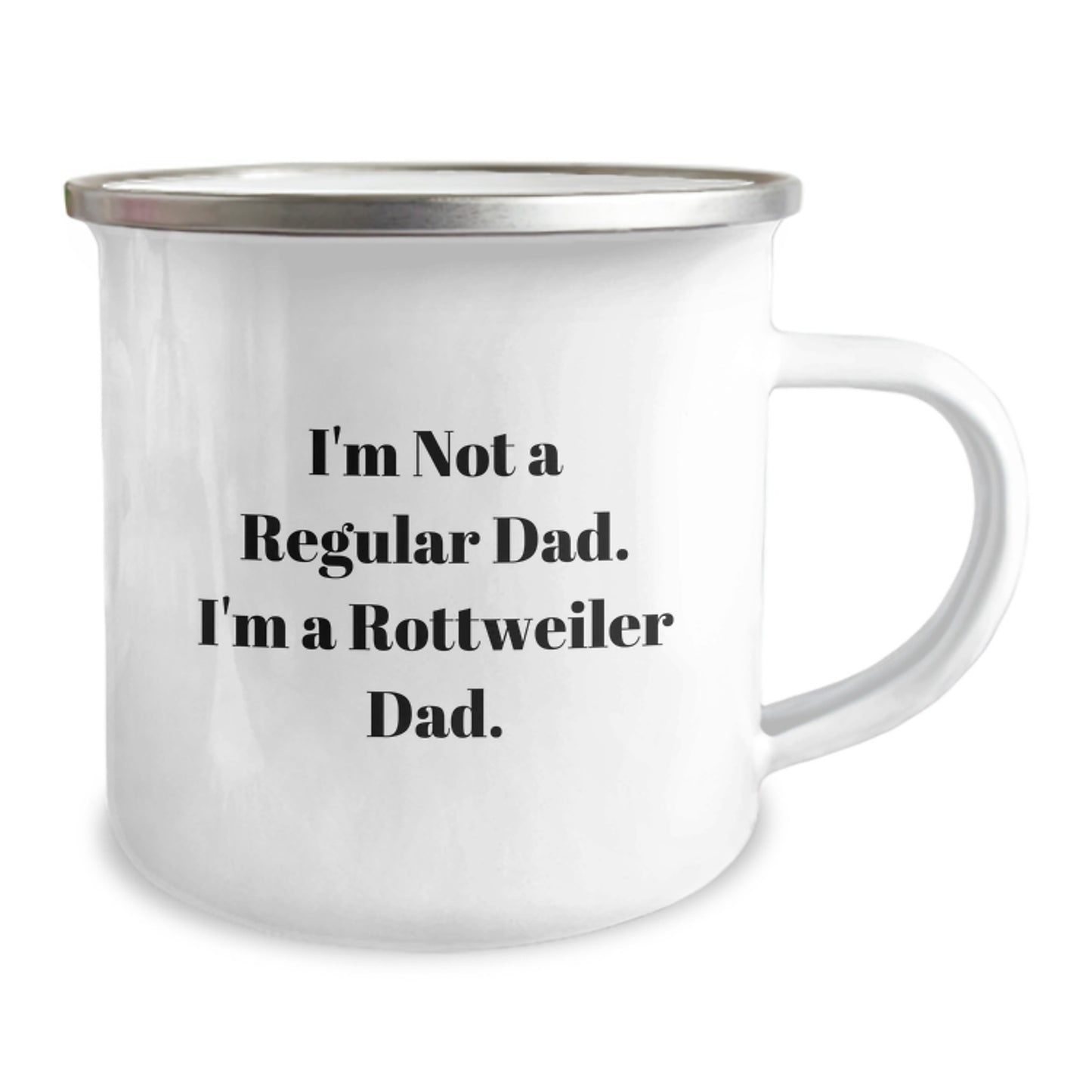 Rottweiler Dog Lovers' Funny Birthday Unique Gift, I'm Not A Regular Dad., Camping Mug for Friends from Family - Image 2