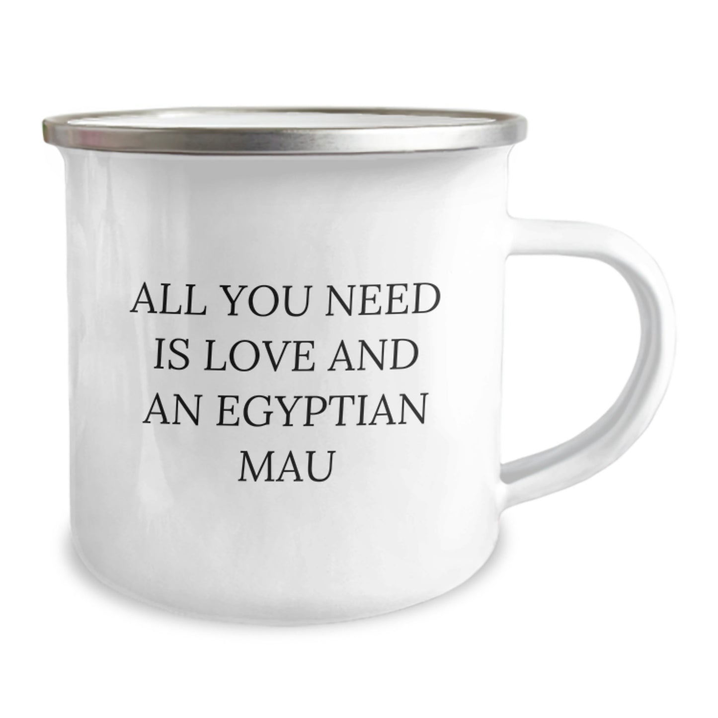 Egyptian Mau Cat Gifts, All You Need Is Love And An Egyptian Mau, Camping Mug for Birthday, Funny Quote Gifts from Friends - Image 2