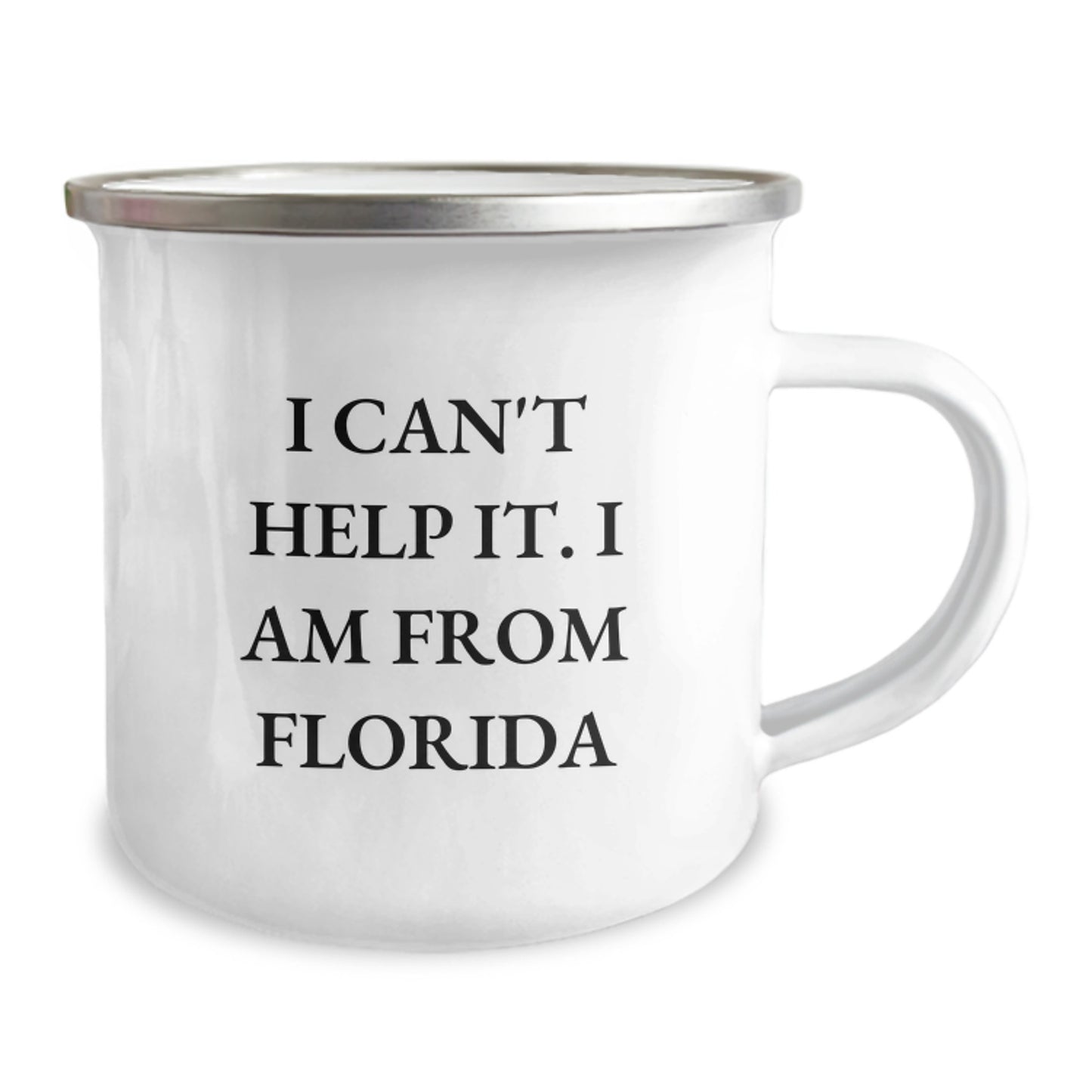 Florida Camping Mug, Funny Quote Gifts from Family, Friends to Men Women - 'I Can't Help It. I Am From Florida' Birthday Unique Gifts - Image 2