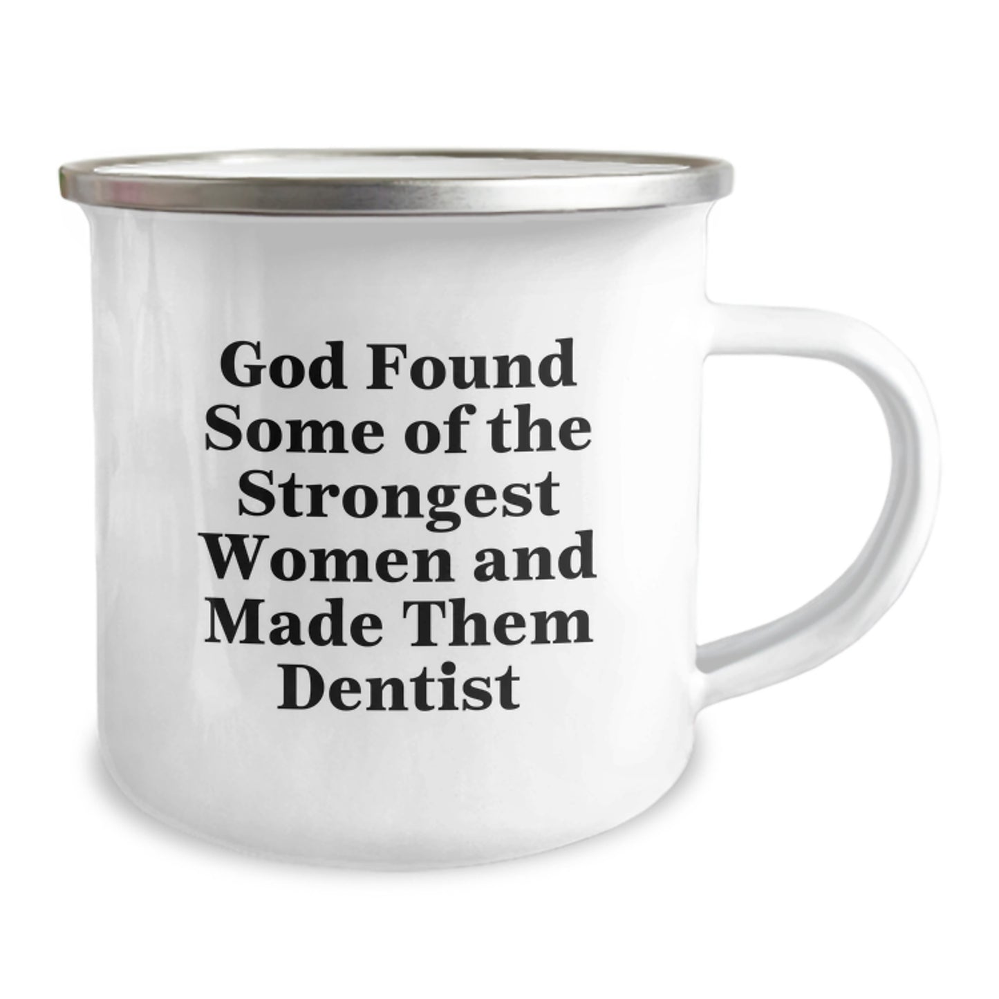Funny Dentist Gifts from Women, God Found Some Strongest Women and Made Them Dentist, 12 oz Stainless Steel Camping Mug for Graduation, Gifts for Dentist Men and Women - Image 2