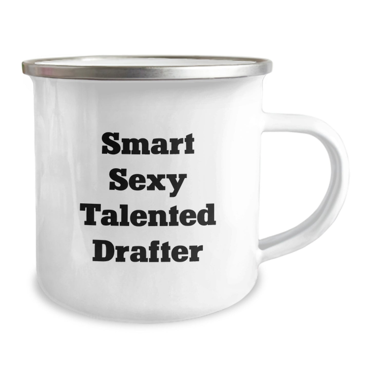 Smart Sexy Talented Drafter Funny Camping Mug Gifts from Men for Birthday, 12 oz Stainless Steel with Enamel Finish, Unique Drafter Humor Gift - Image 2