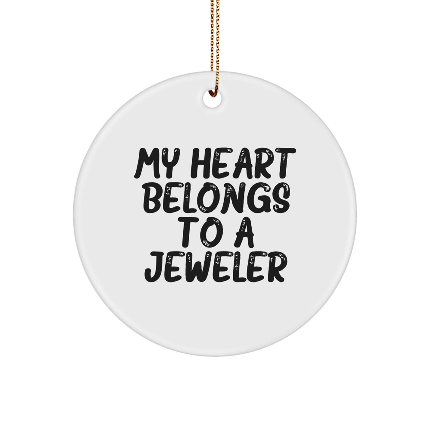 Funny Jeweler Gifts from Men, Women, or Friends - My Heart Belongs To A Jeweler Circle Ornament, Perfect for Christmas - Image 1