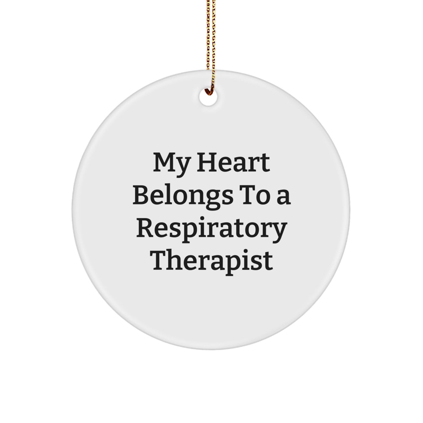 Funny Respiratory Therapist Gifts from Friends for Christmas - My Heart Belongs To A Respiratory Therapist Circle Ornament - Image 1