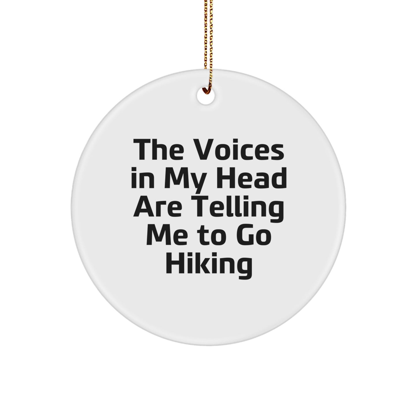 Hiking Voices Gift Circle Ornament, Funny Quote for Hiking Enthusiasts, Christmas Unique Gifts for Men, Women, Friends, Family - Image 1