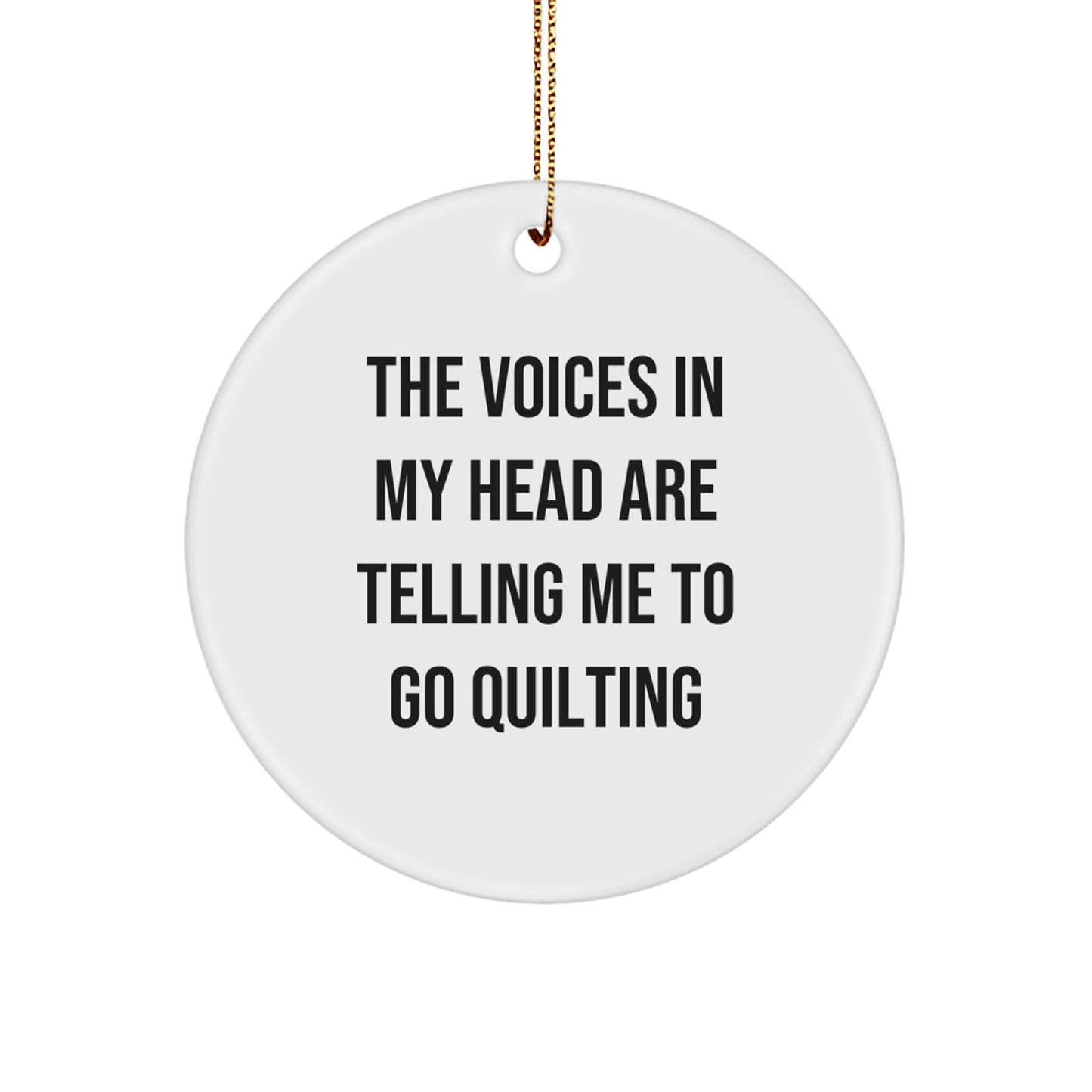Quilting Circle Ornament, Funny Quote, Gifts from Men to Quilting Women, Christmas Unique Treasures - Image 1