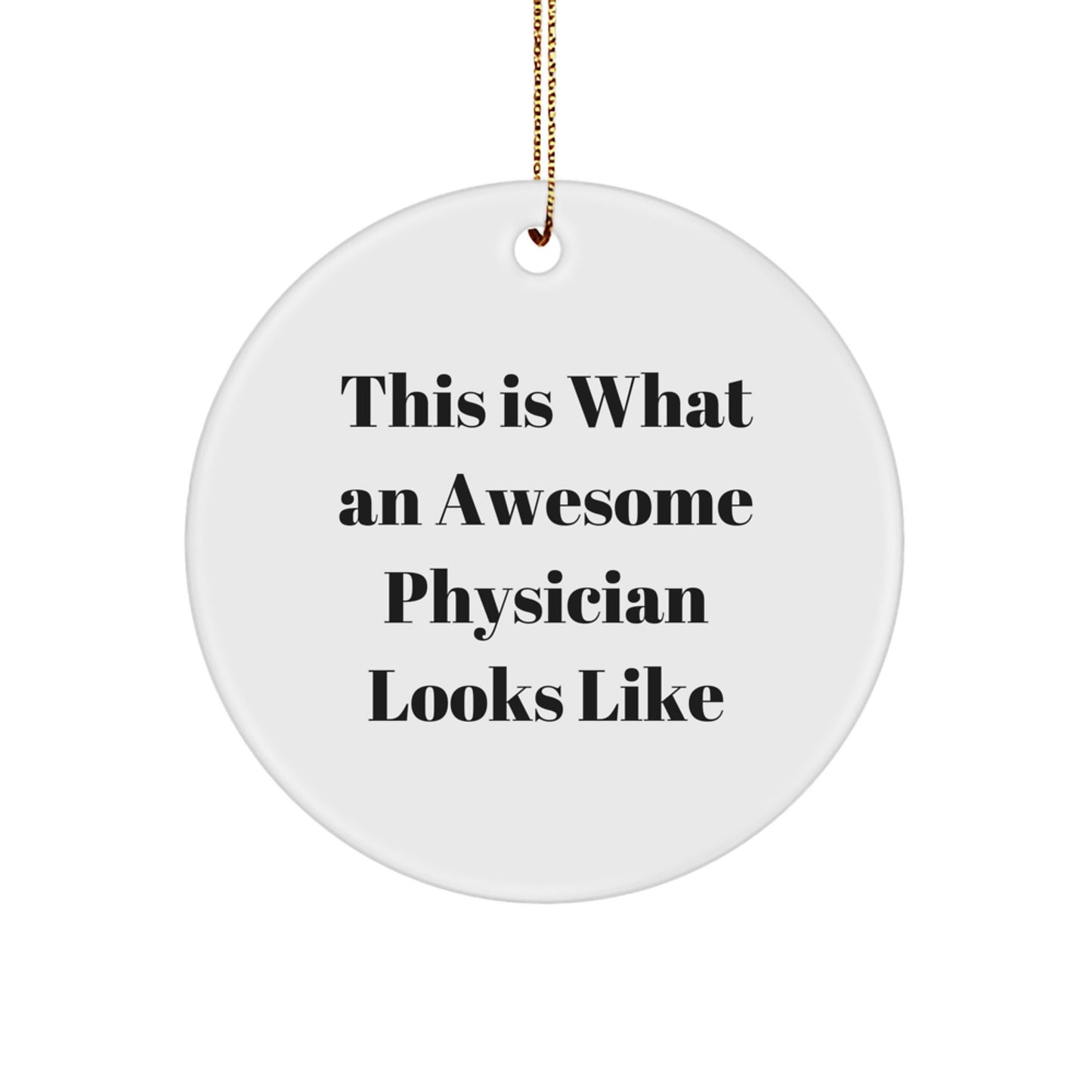 Funny Physician Gifts from Friends - This Is What An Awesome Physician Looks Like Circle Ornament for Men or Women - Christmas Unique Ideas - Image 1