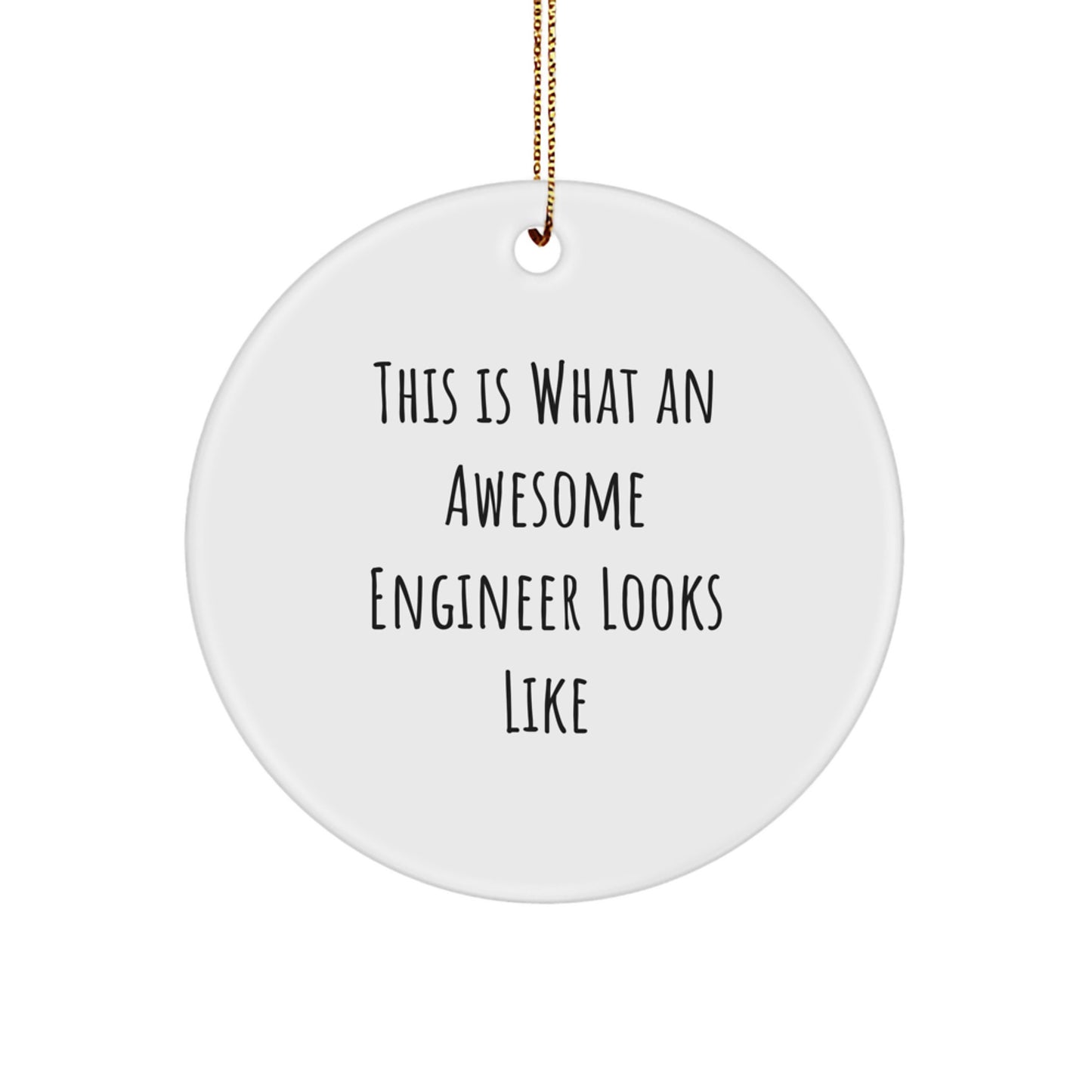 Funny Engineer Gifts for Christmas - 'This Is What An Awesome Engineer Looks Like' Circle Ornament, Gifts from Men to Engineer Friends, Family, Coworkers - Image 1