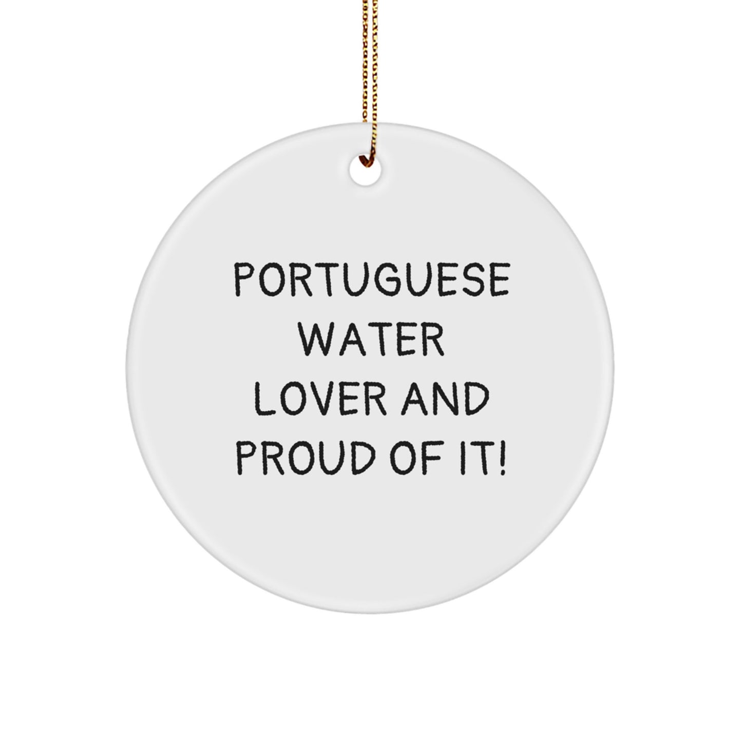 Portuguese Water Dog Lover Gifts, Funny Circle Ornaments for Christmas, 'Portuguese Water Lover And Proud Of It!' Quote, Gifts from Friends, Family, or Coworkers for Portuguese Water Dog Owners - Image 1