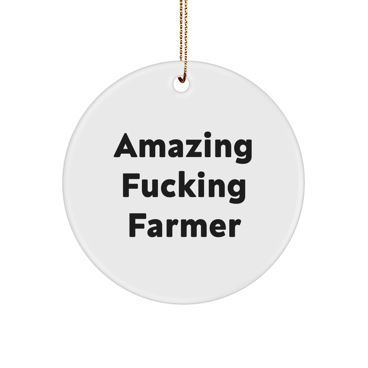 Funny Farmer Gifts - 'Amazing F--king Farmer' Circle Ornament for Men, Women, Friends, Coworkers, Family, Christmas Unique Gifts from Friends, Coworkers, Family - Image 1