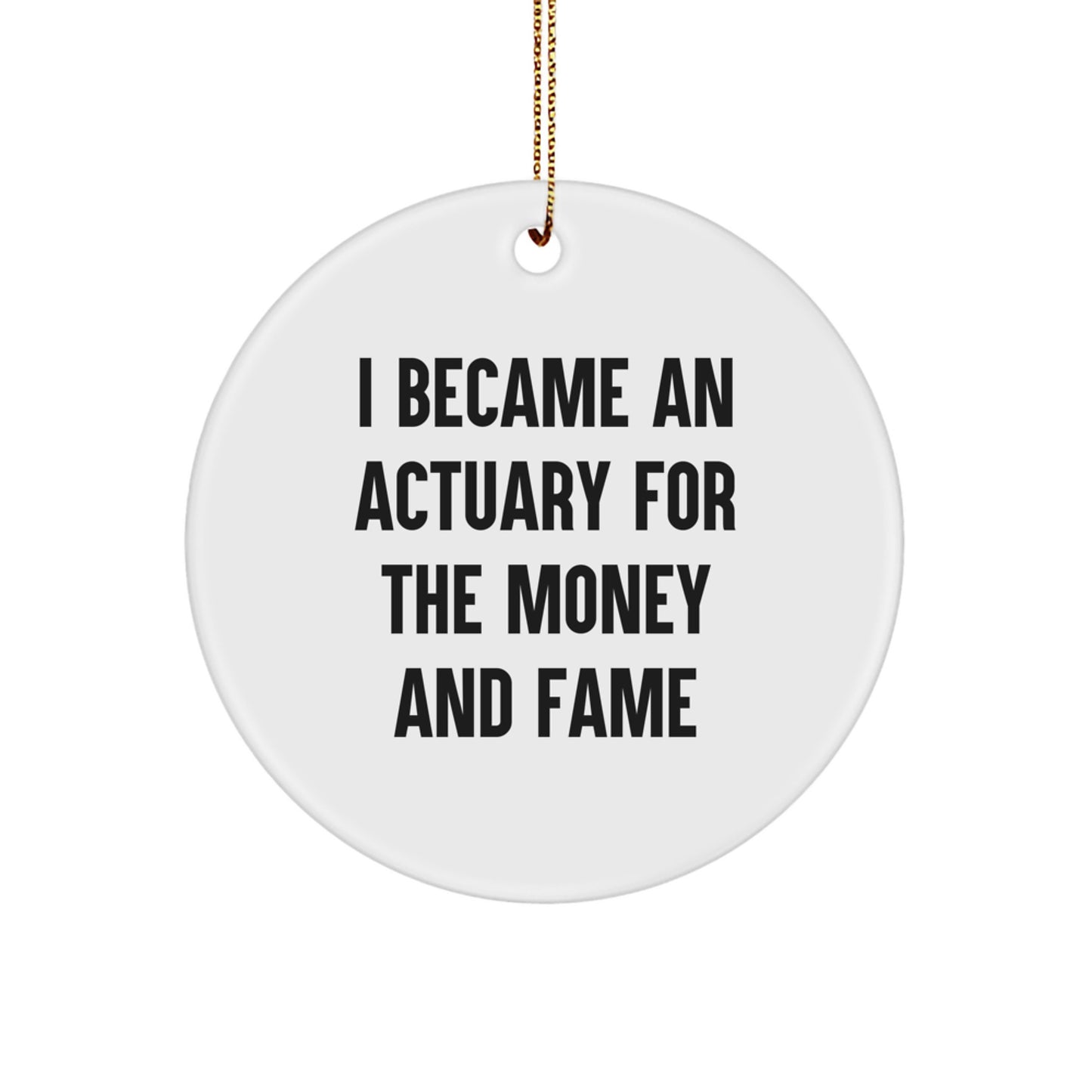 Actuary Gifts for Him, Funny Quote Circle Ornament from Friends at Christmas, Unique Actuary Decor - Image 1