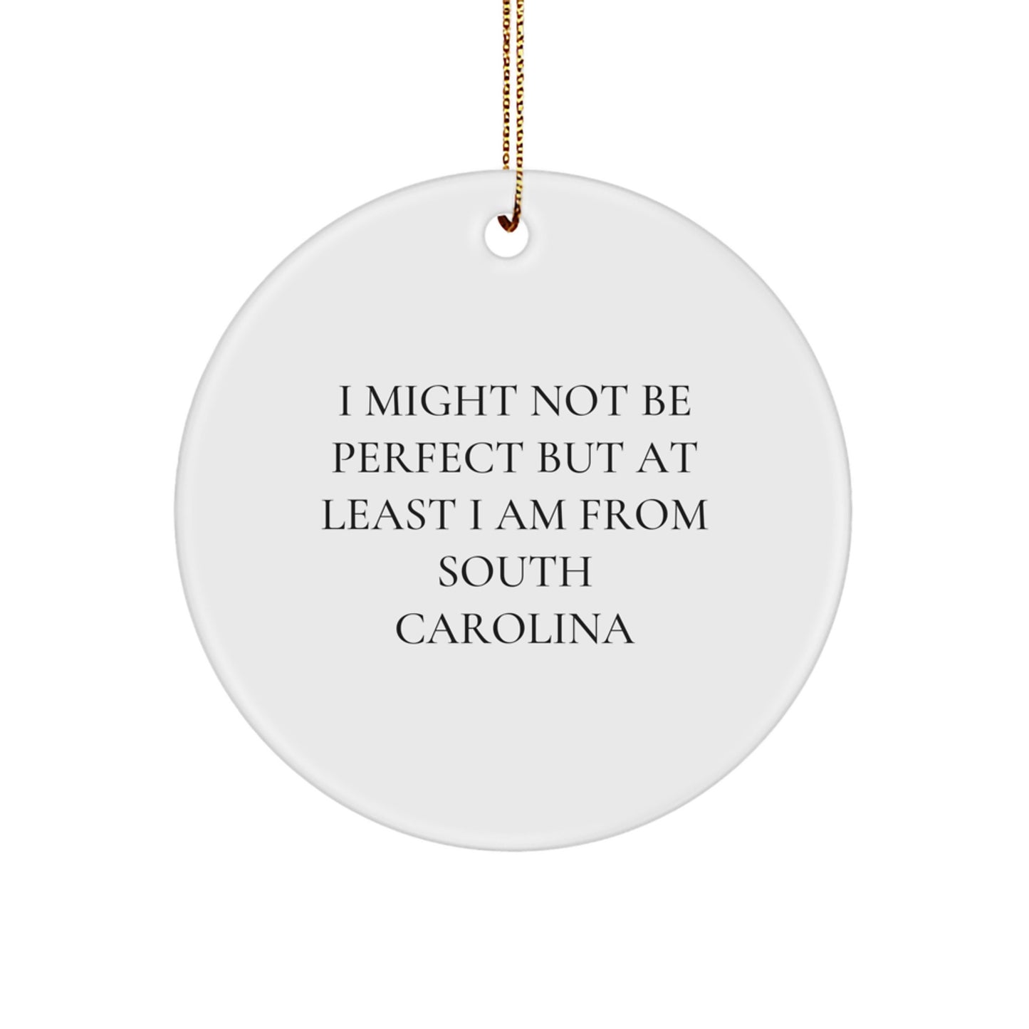 South Carolina Gifts, Funny Quotes, Circle Ornament, Gifts from South Carolina for Family, Friends, or Coworkers, Christmas Unique Gifts - Image 1