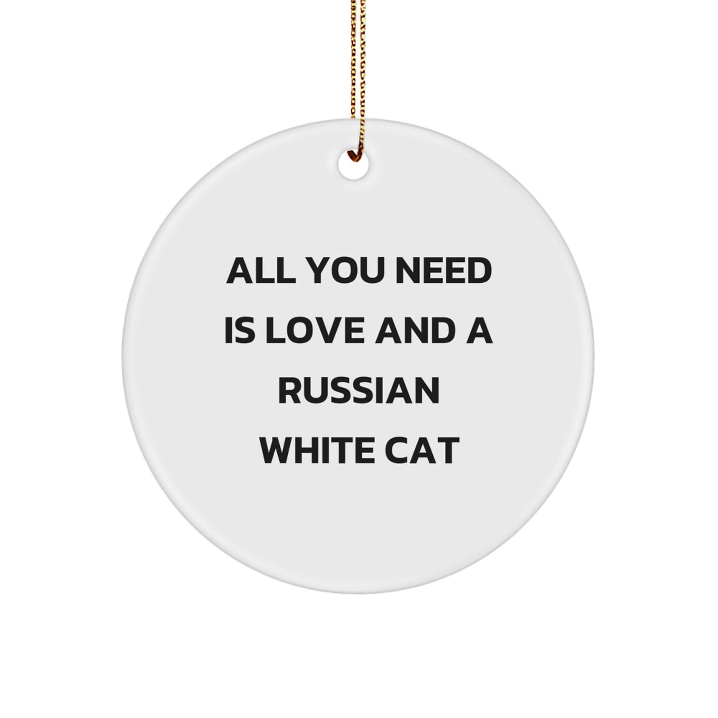 Russian White Cat Circle Ornament, Funny Quote Gifts from Family for Christmas - Image 1