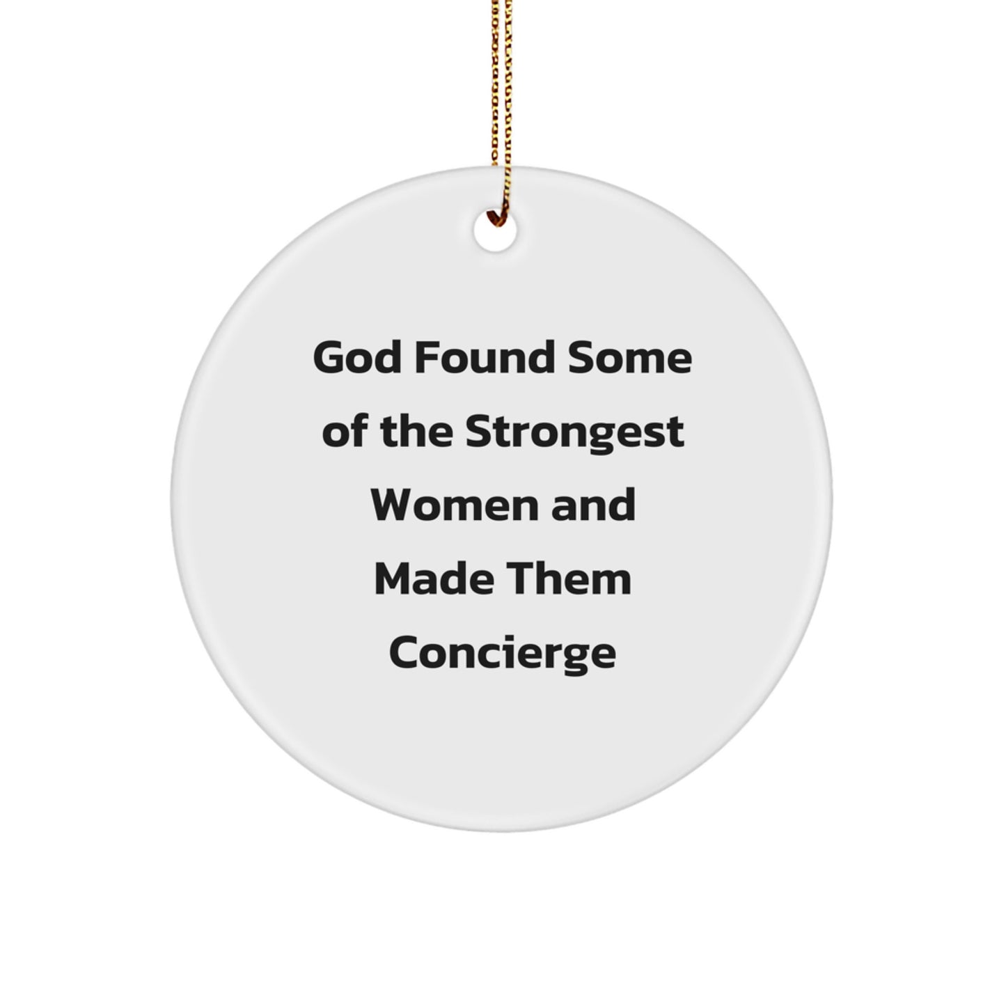 Concierge Gifts from Women, Circle Ornament, Funny Quote, Christmas Unique Gifts for Her - Image 1