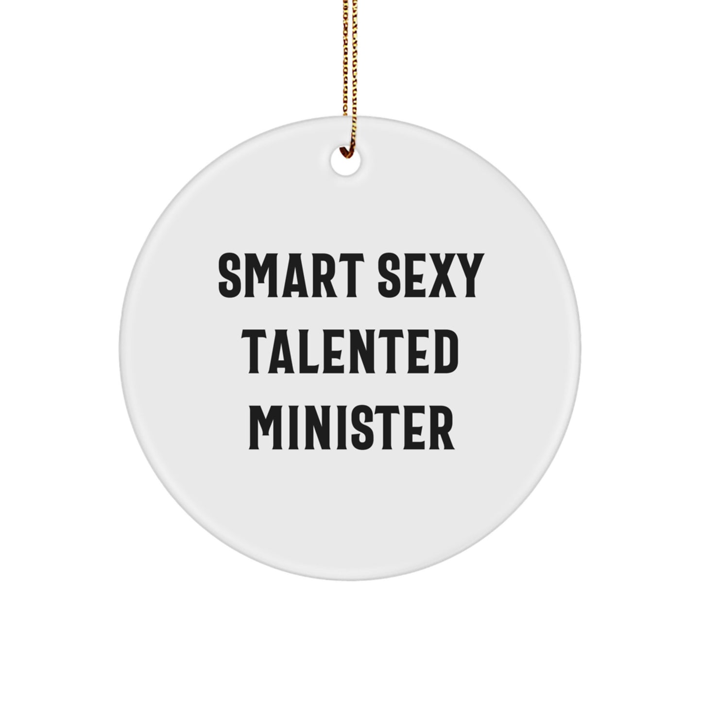 Funny Minister Gifts from Friends - Smart Sexy Talented Circle Ornament for Christmas - Image 1