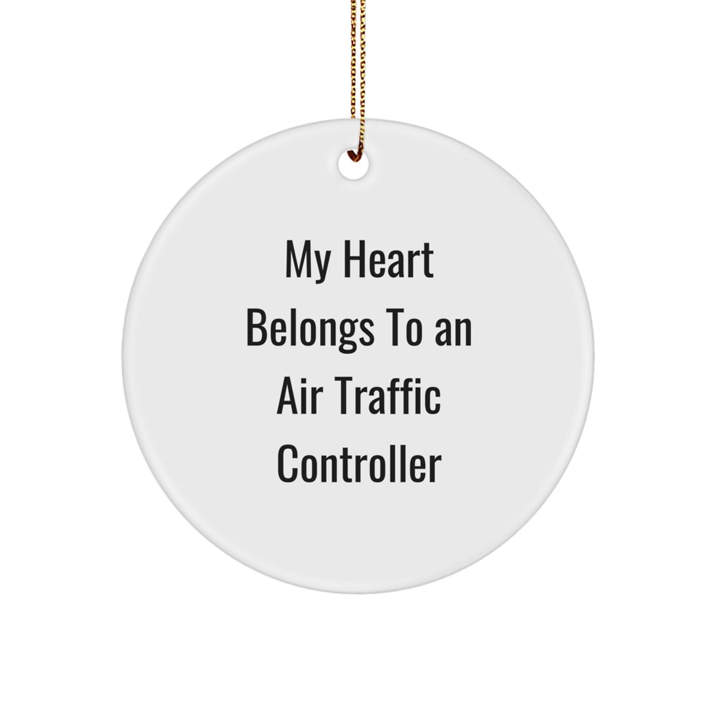 Funny Air Traffic Controller Gifts, My Heart Belongs To An Air Traffic Controller Circle Ornament, Christmas Unique Air Traffic Controller Gifts from Men to Air Traffic Controller Friends - Image 1