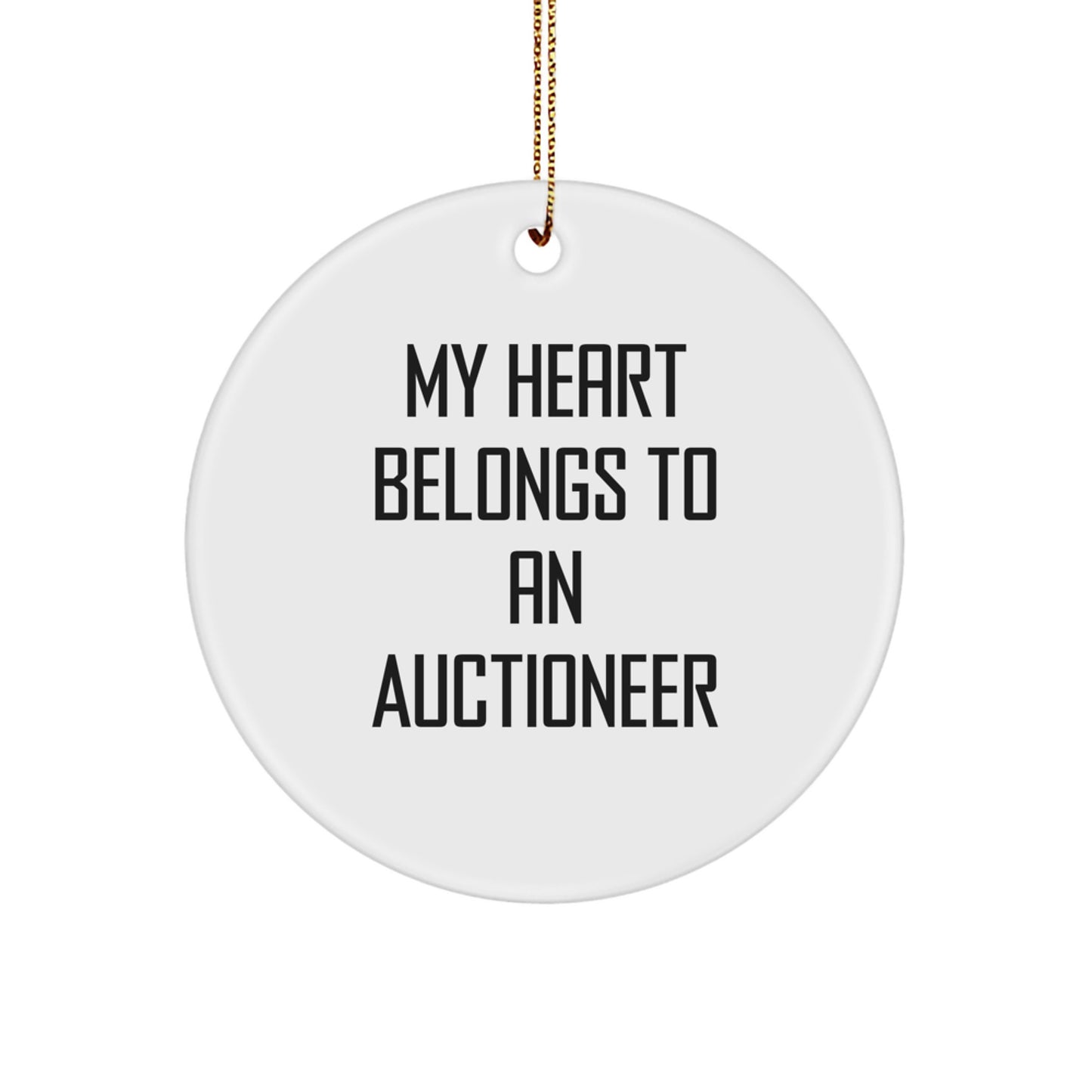 Funny Auctioneer Gifts from Men for Friends - 'My Heart Belongs To An Auctioneer' Circle Ornament, Exclusive Christmas Unique Present - Image 1