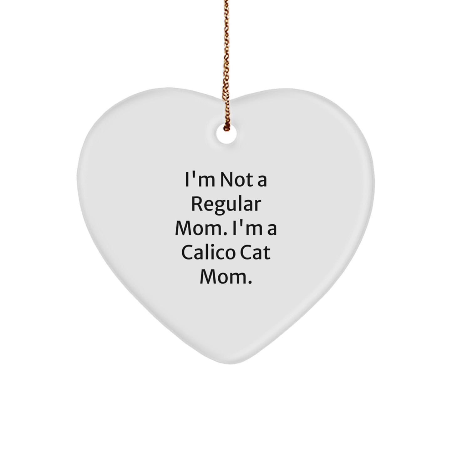 Calico Cat Mom Heart Ornament, Funny Gifts for Calico Cat Lovers, Gifts from Mom to Calico Cat, Christmas Unique Gifts for Family - Image 1