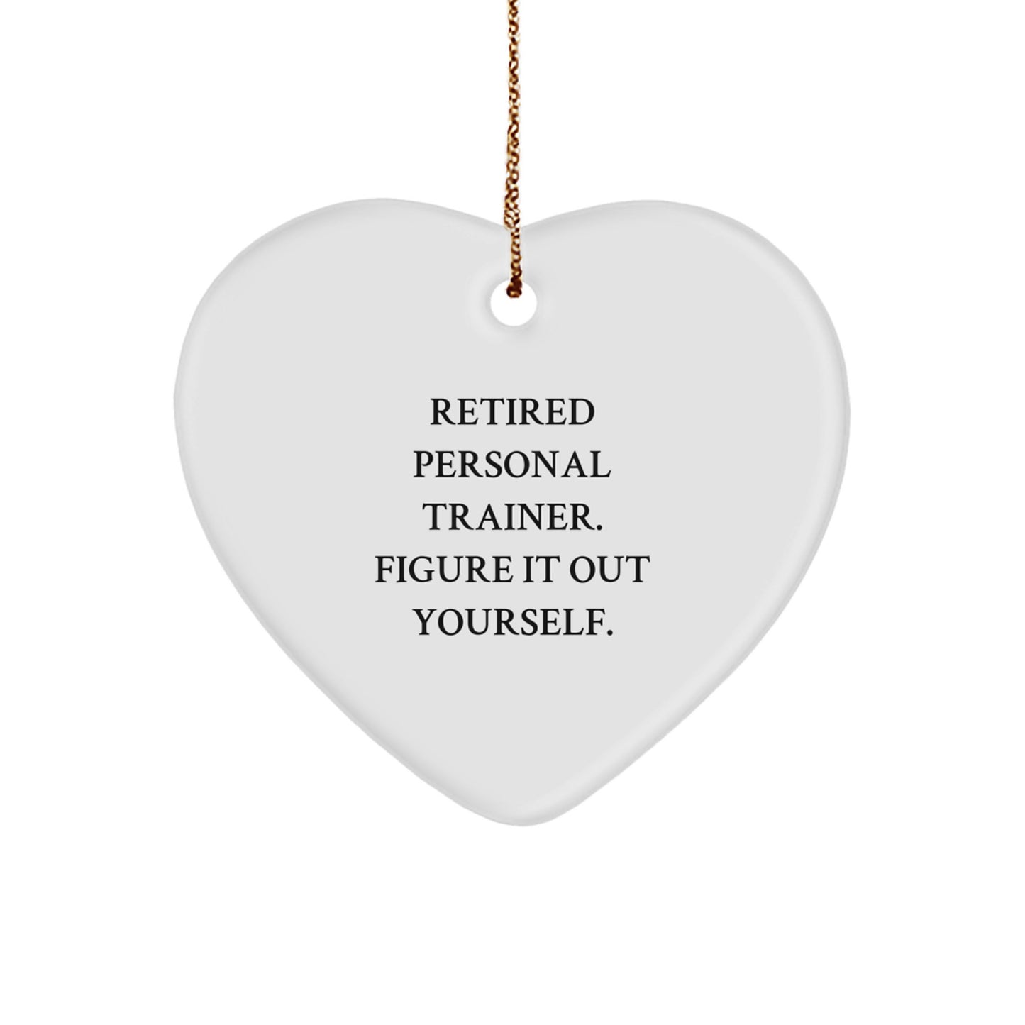 Personal Trainer Gifts from Friends - Retired Trainer Quote Heart Ornament, Christmas Unique Gifts for Men or Women - Image 1
