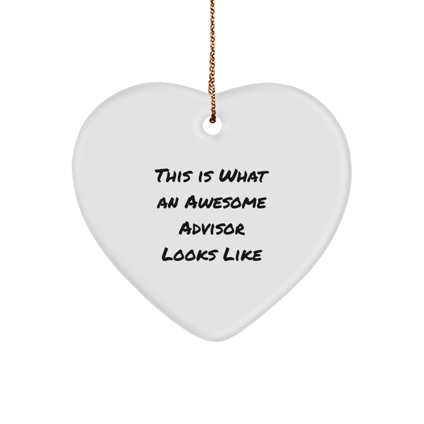 Funny Advisor Gifts, This Is What An Awesome Advisor Looks Like Heart Ornament, Christmas Unique Gifts from Friends, Gifts for Advisor, Men or Women - Image 1