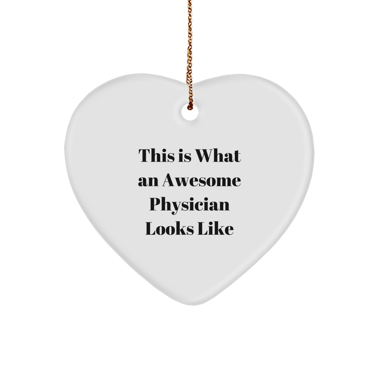 Physician Gifts from Friends - This Is What An Awesome Physician Looks Like Heart Ornament White Christmas Memorable Present - Image 1
