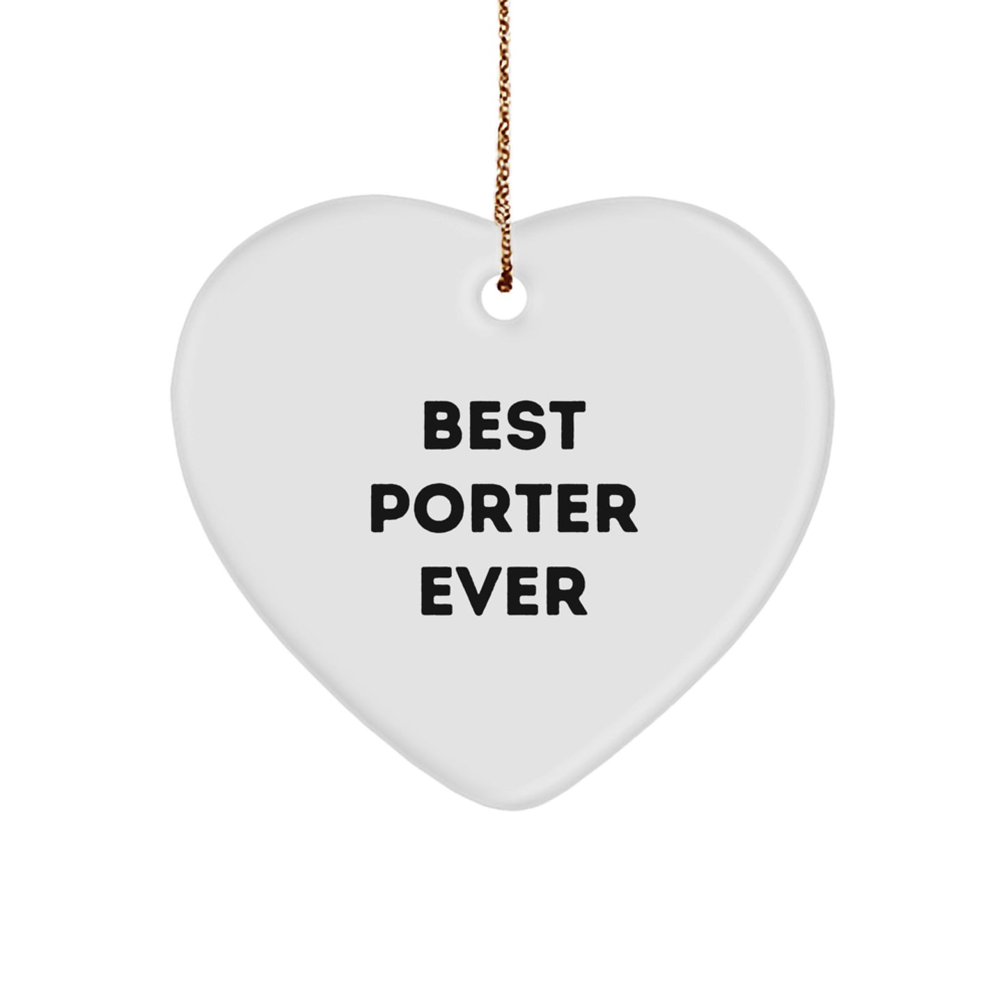 Funny Porter Gifts from Friends, Best Porter Ever Heart Ornament, Unique Christmas Unique Gifts - Image 1