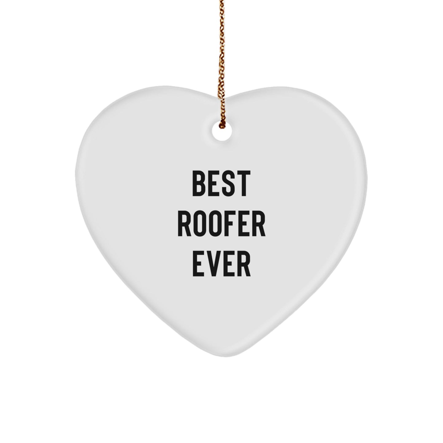 Best Roofer Ever Heart Ornament Gifts from Friends for Christmas - Image 1