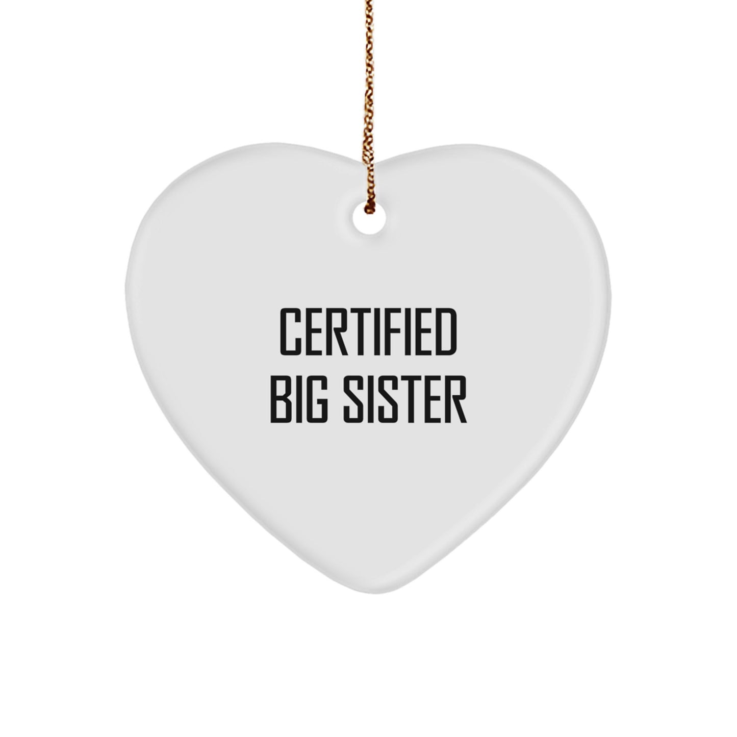 Funny Certified Big Sister Gifts from Family - Heart Ornament for Big Sister's Christmas - Image 1