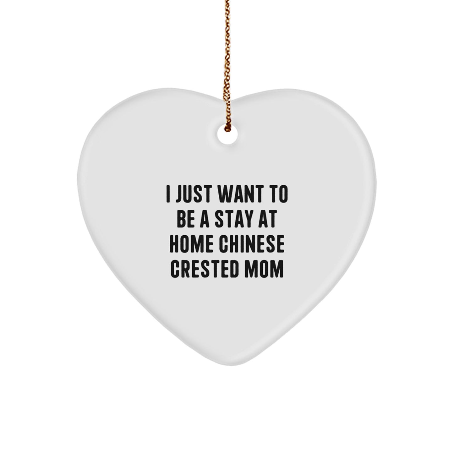 Chinese Crested Dog Gifts, Funny Quote Ornament, Heart-Shaped MDF, Gifts from Mom to Chinese Crested Dog, Perfect for Christmas Unique Gifts - Image 1